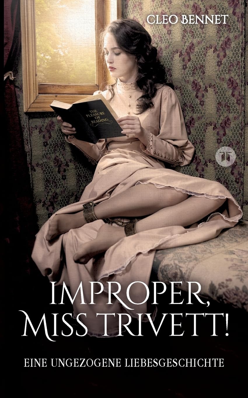 Improper, Miss Trivett!: Eine ungezogene Liebesgeschichte Contemporary literature