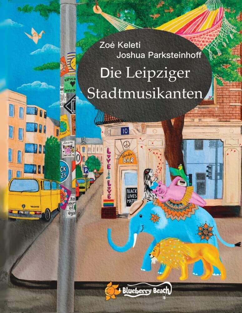 Die Leipziger Stadtmusikanten: Ein Klassiker modern und bunt erzählt Children's books
