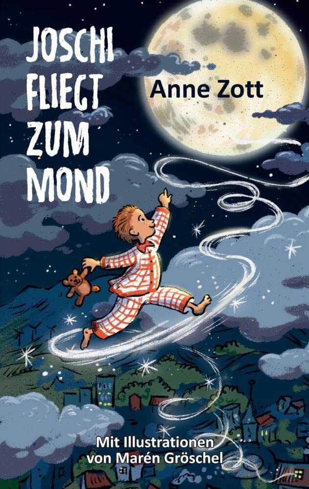 Joschi fliegt zum Mond: Ein Lese- und Vorlesebuch für Kinder ab 5 Jahren mit farbigen Illustrationen von Marén Gröschel Contemporary literature Books