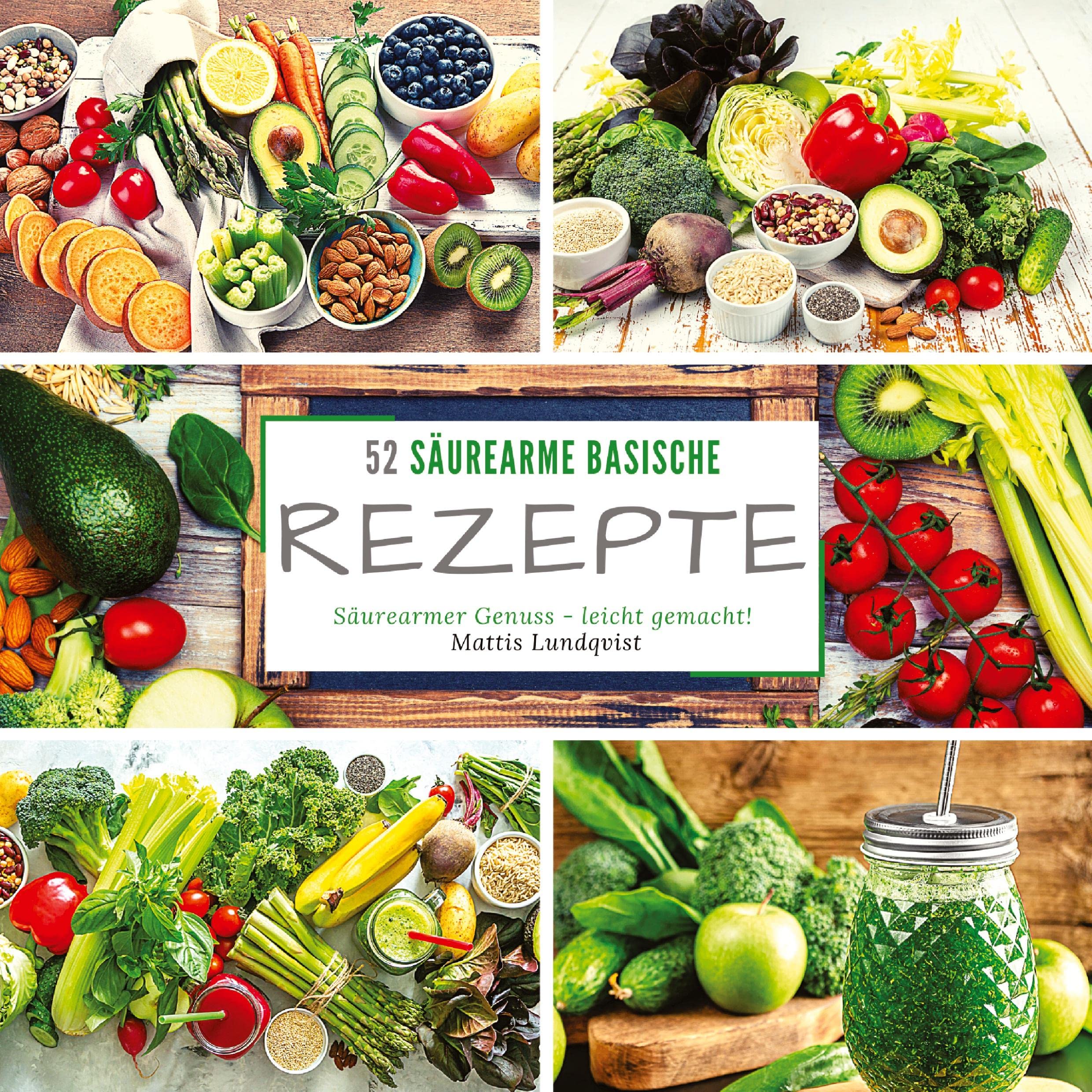 52 Säurearme Rezepte: Säurearmer Genuss - leicht gemacht! Leisure, Home & Garden