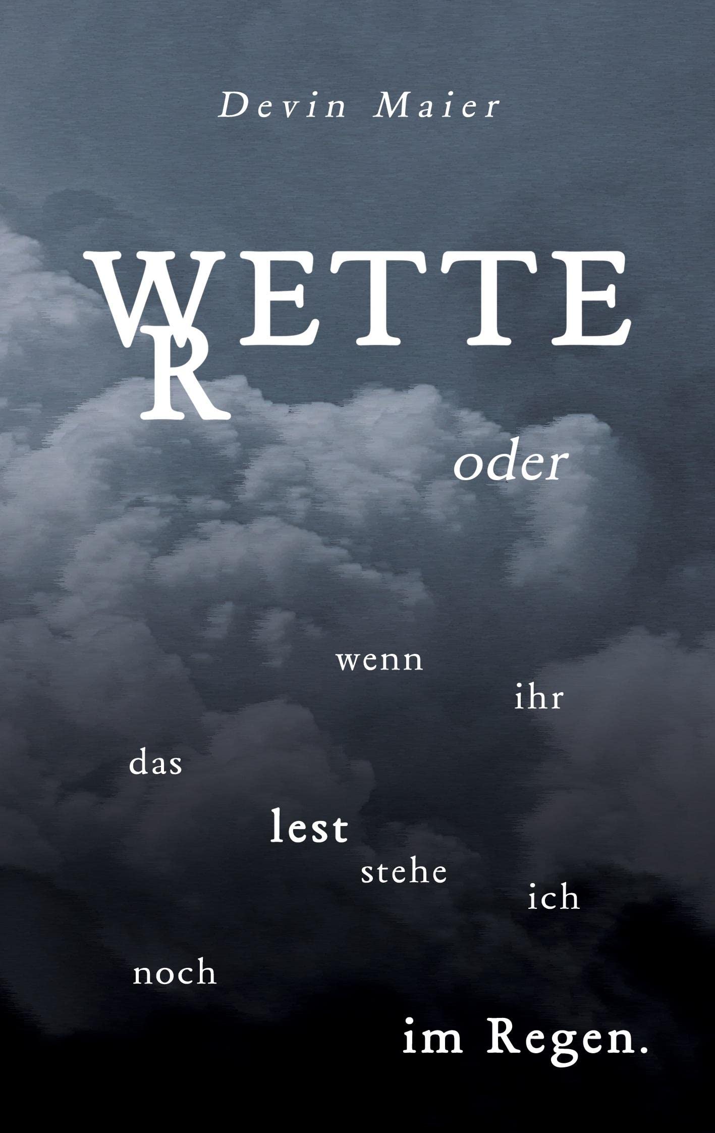 Wetter oder wenn ihr das lest stehe ich noch im Regen Contemporary literature Books