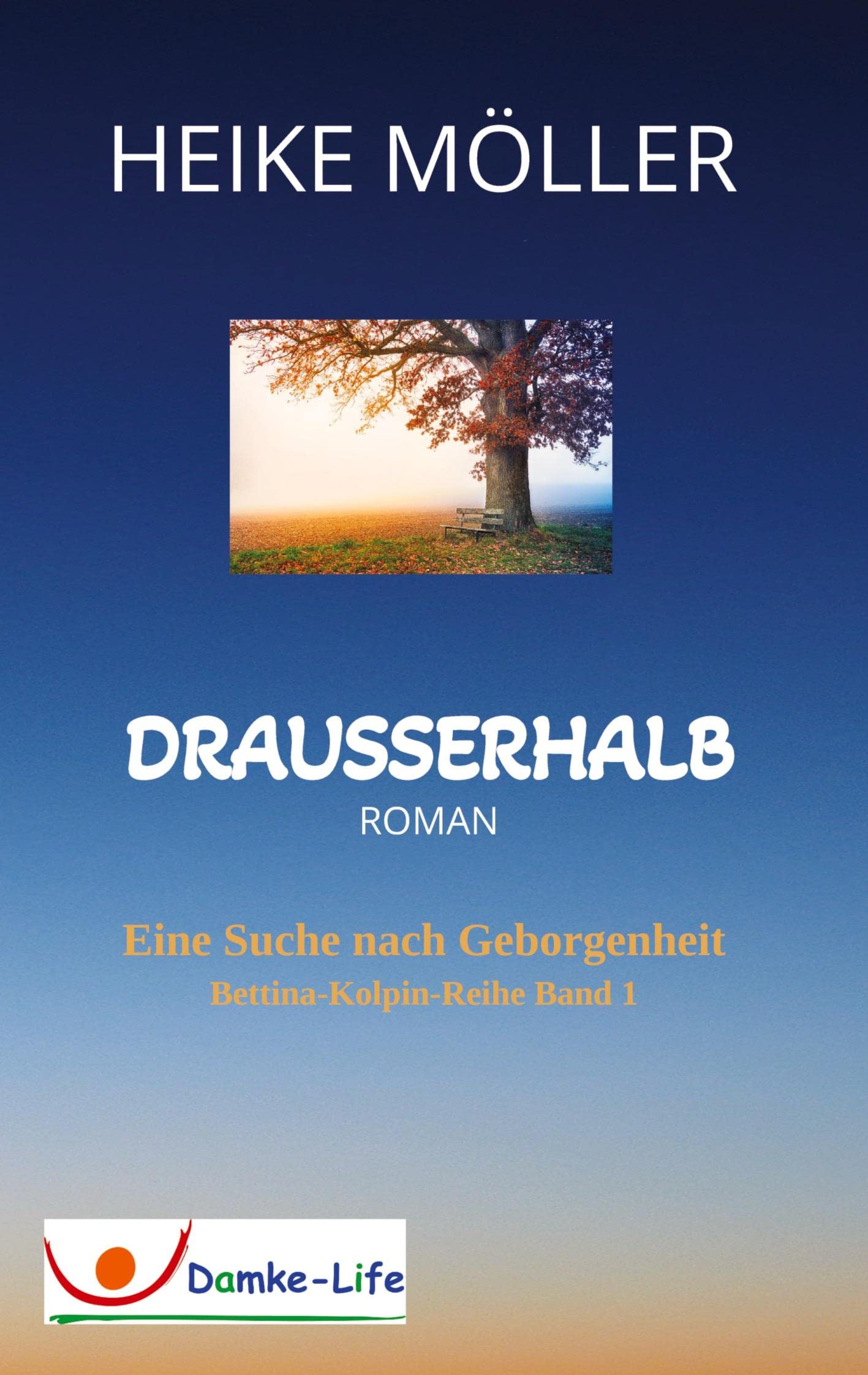 Drausserhalb: Eine Suche nach Geborgenheit Contemporary literature