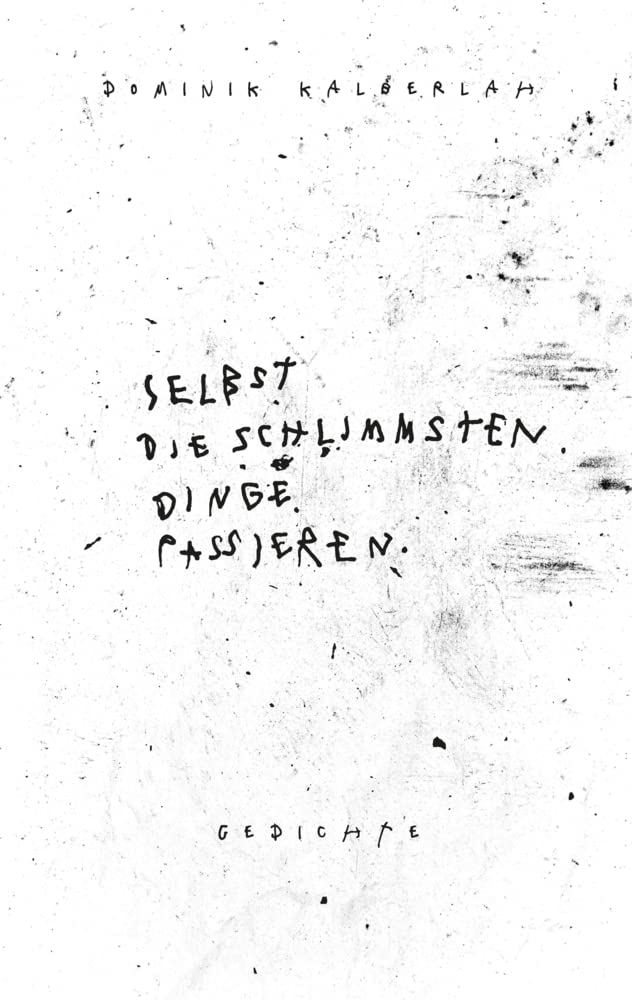 Selbst die schlimmsten Dinge passieren.: DE Contemporary literature