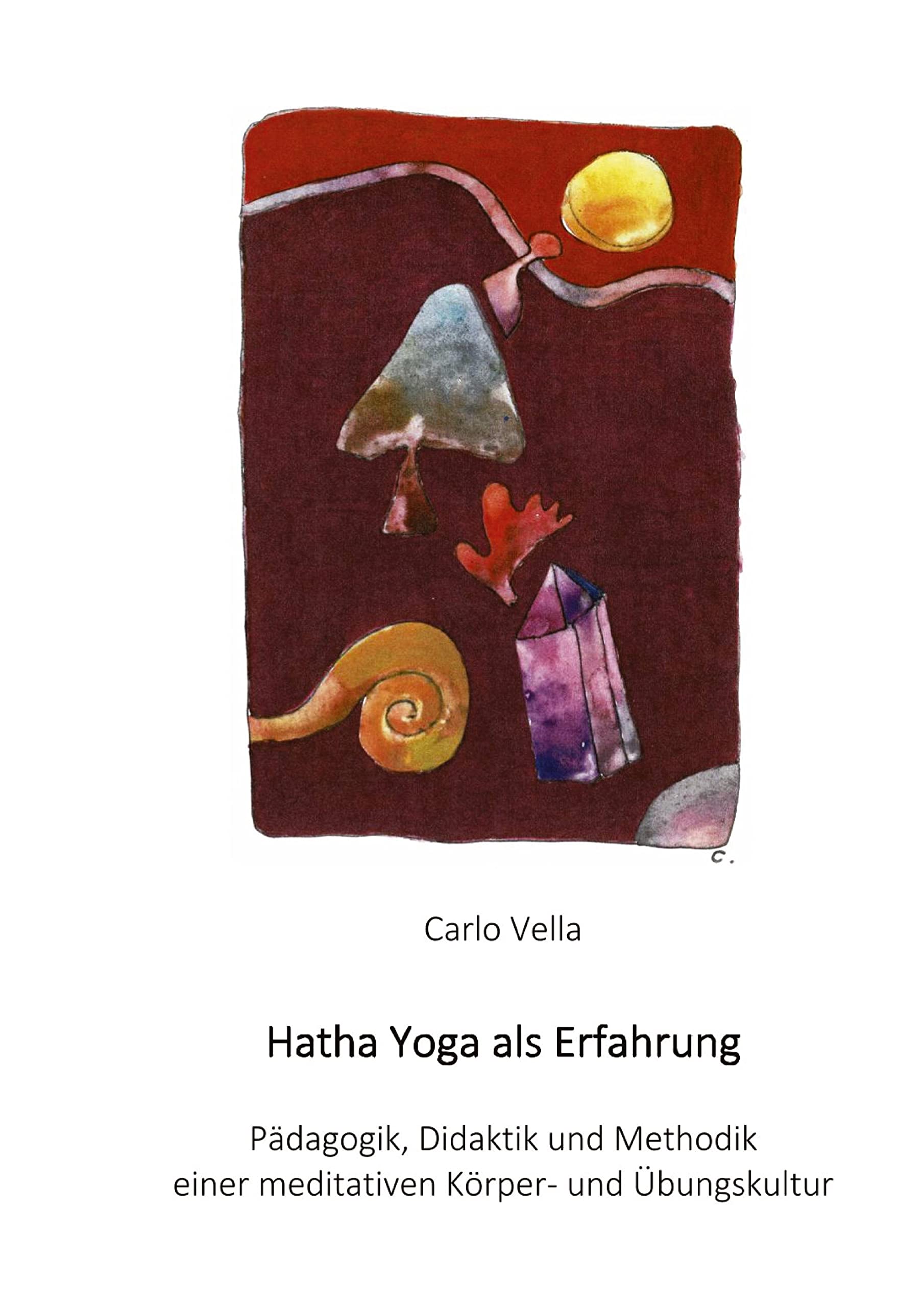 Hatha Yoga als Erfahrung: Pädagogik, Didaktik und Methodik einer meditativen Körper- und Übungskultur Lifestyle