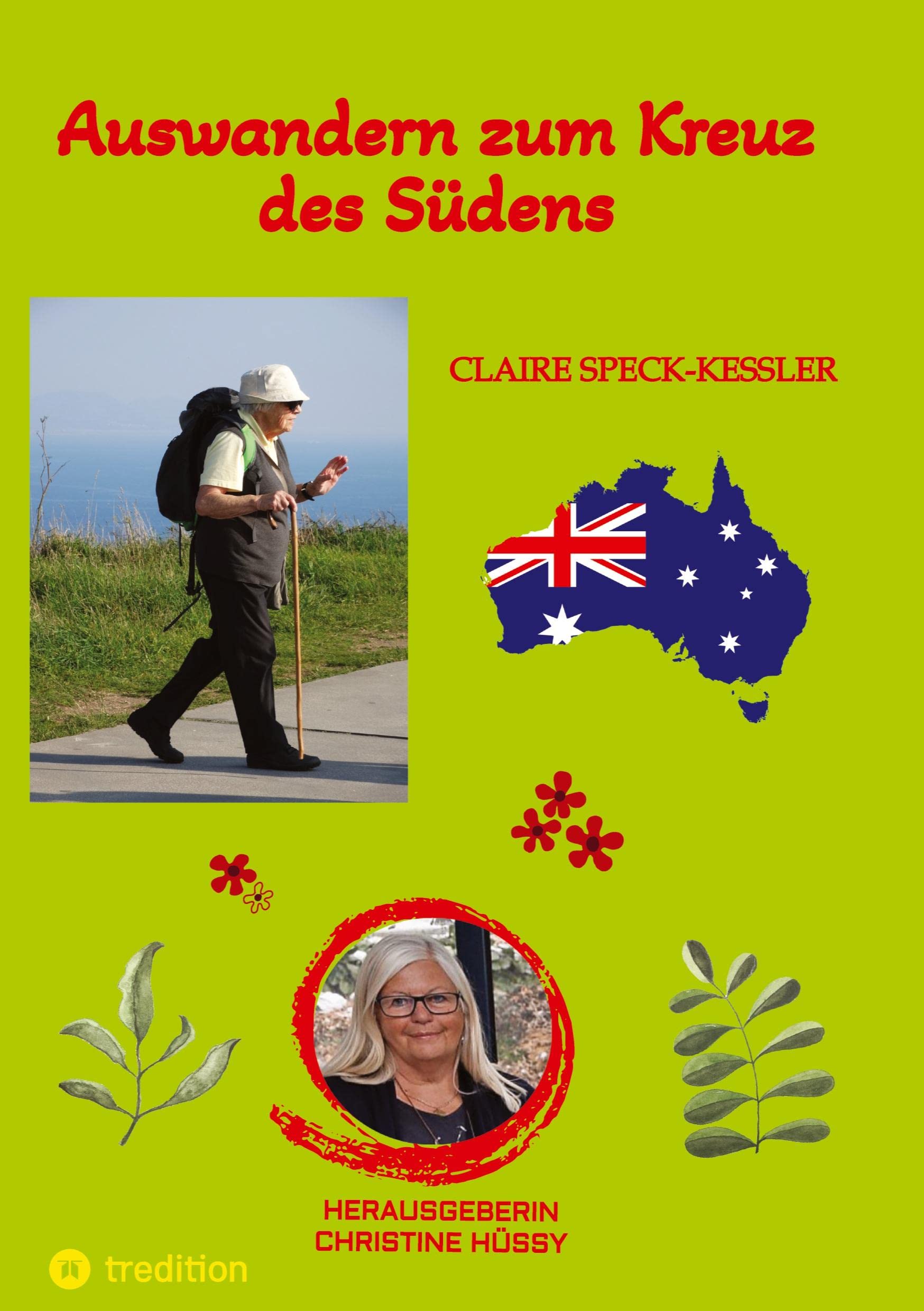 Auswandern zum Kreuz des Südens: Biografie von Claire Speck-Kessler Personalities