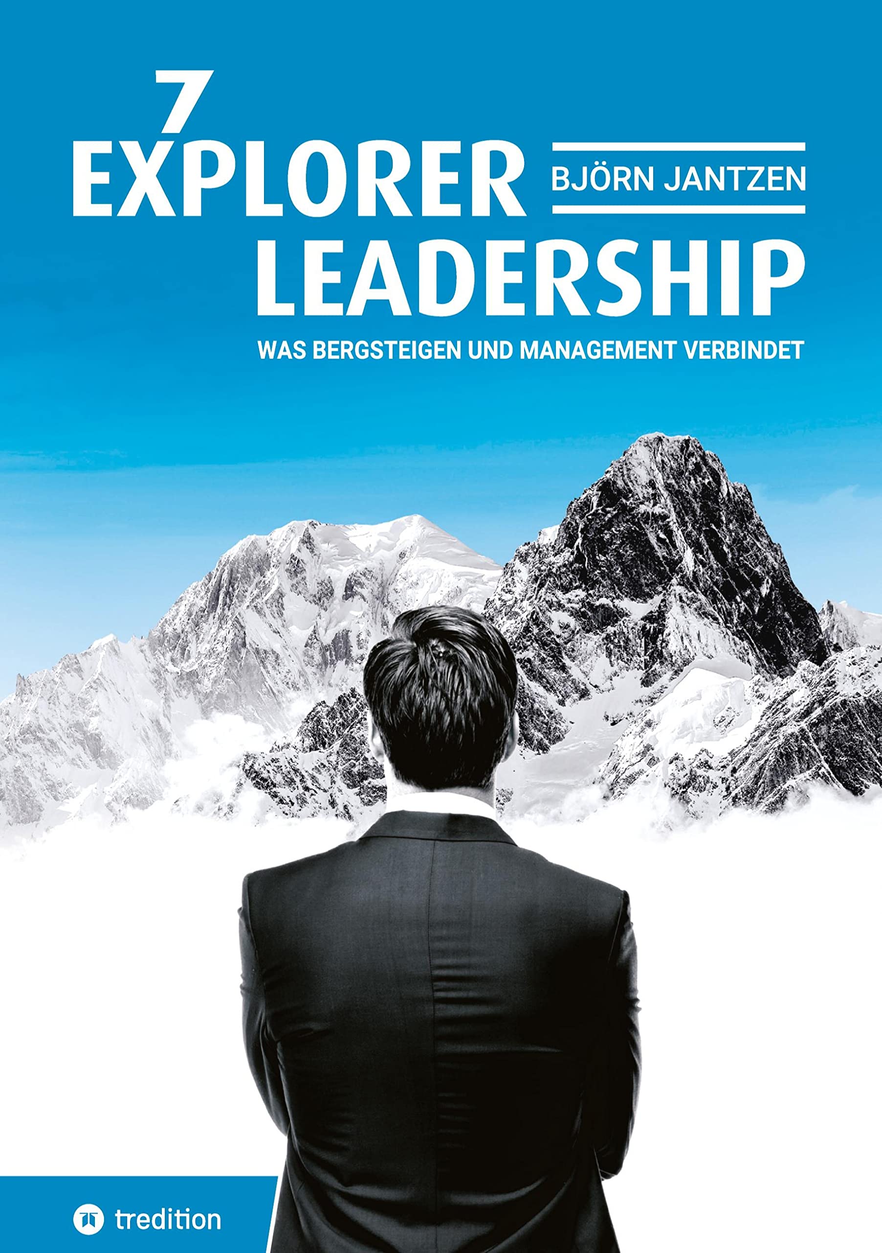 Explorer Leadership: Was Bergsteigen und Management verbindet Law