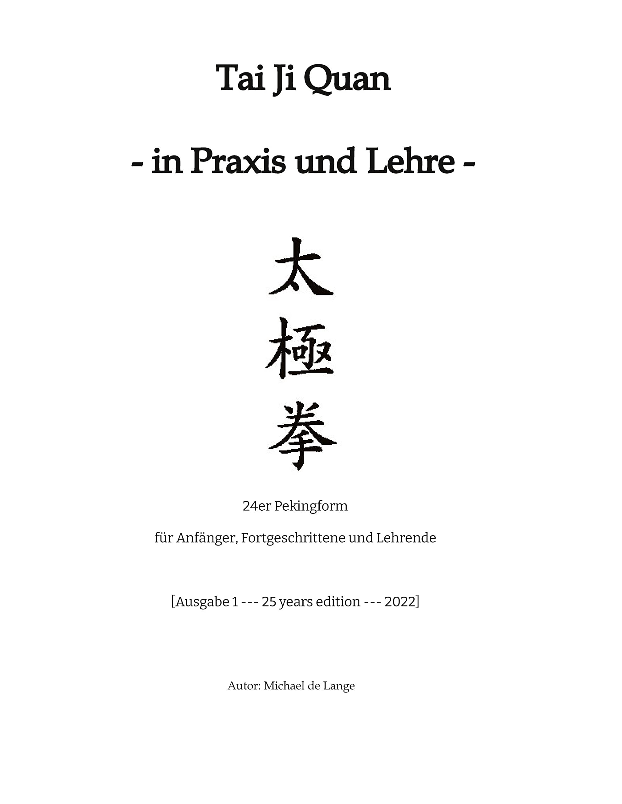 Tai Ji Quan - in Praxis und Lehre -: 24er Pekingform für Anfänger, Fortgeschrittene und Lehrende Health, Nutrition & Fitness