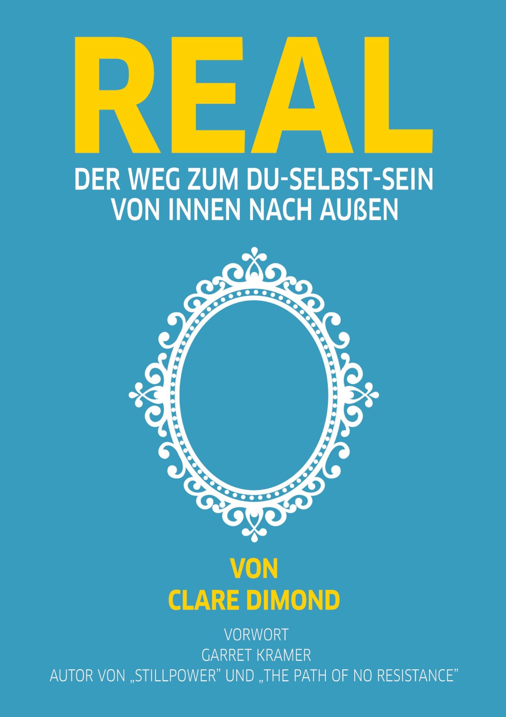 REAL: Der Weg zum Du-selbst-Sein – von innen nach außen Health, Nutrition & Fitness