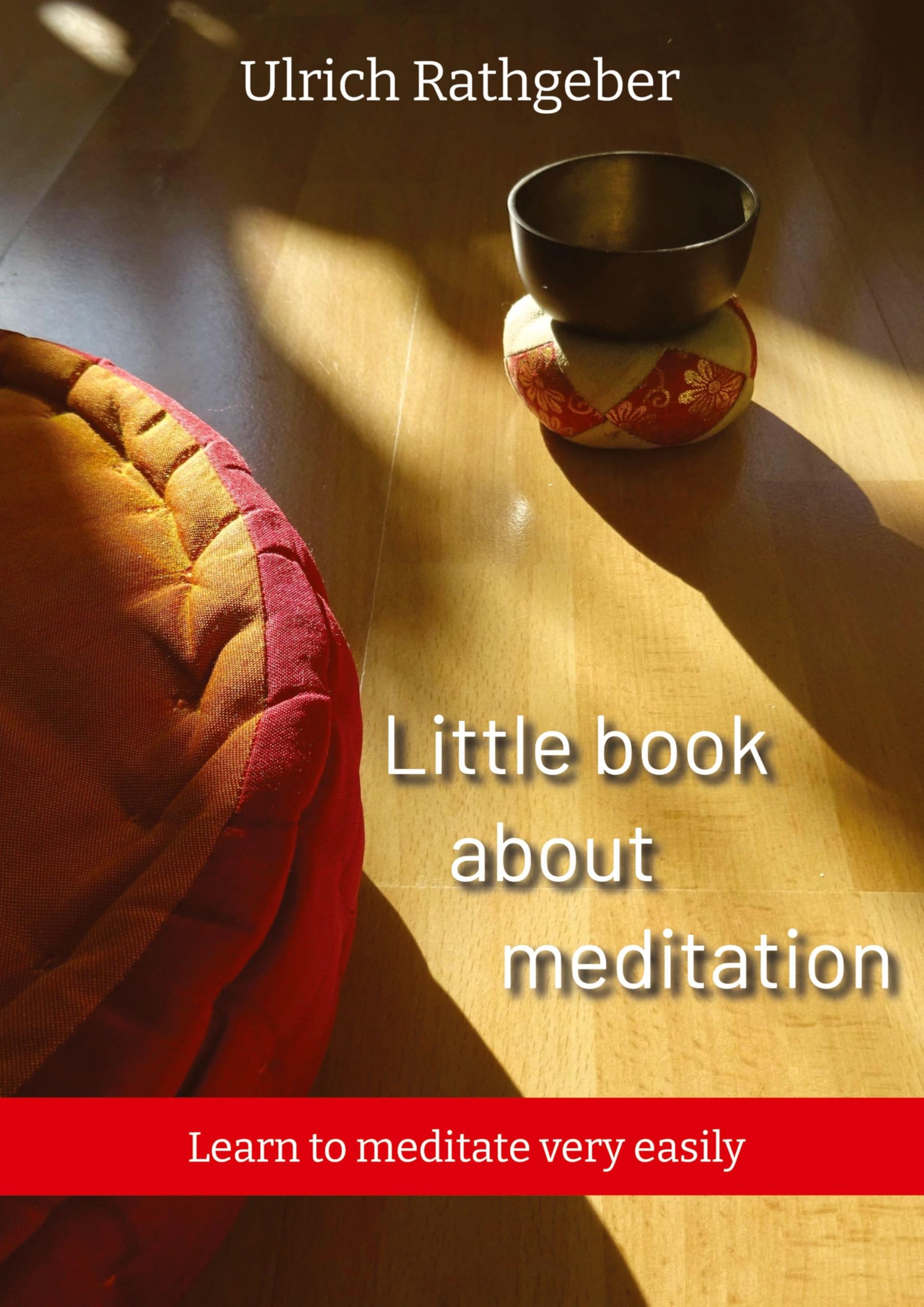 Little book about meditation: Learn to meditate very easily Religion & Esotericism