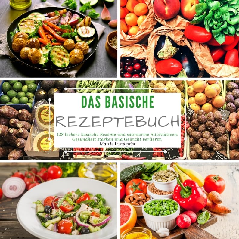 Das basische Rezeptebuch: 128 leckere basische Rezepte und säurearme Alternativen: Gesundheit stärken und Gewicht verlieren Leisure, Home & Garden