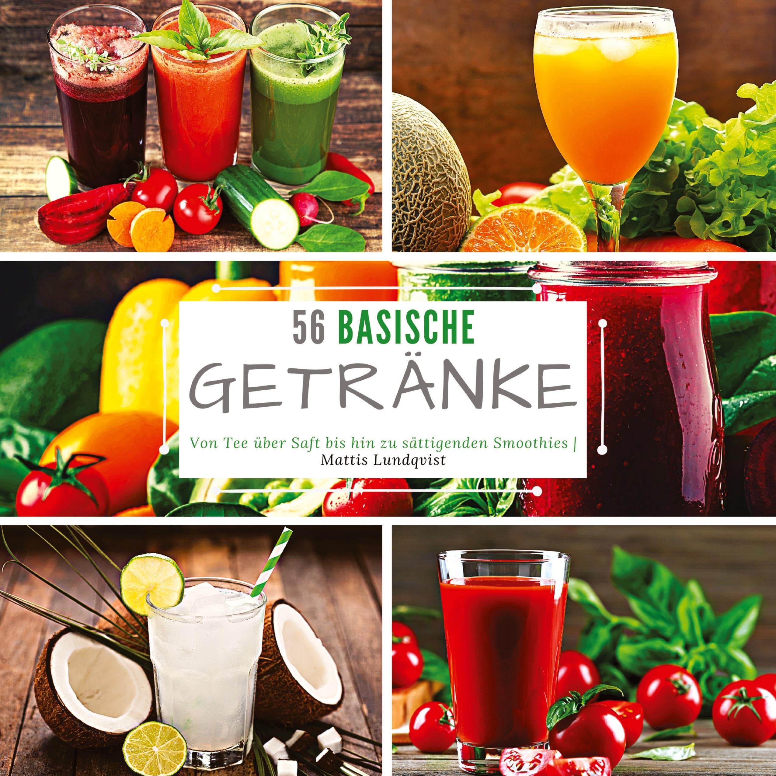 56 basische Getränke: Von Tee über Saft bis hin zu sättigenden Smoothies Leisure, Home & Garden