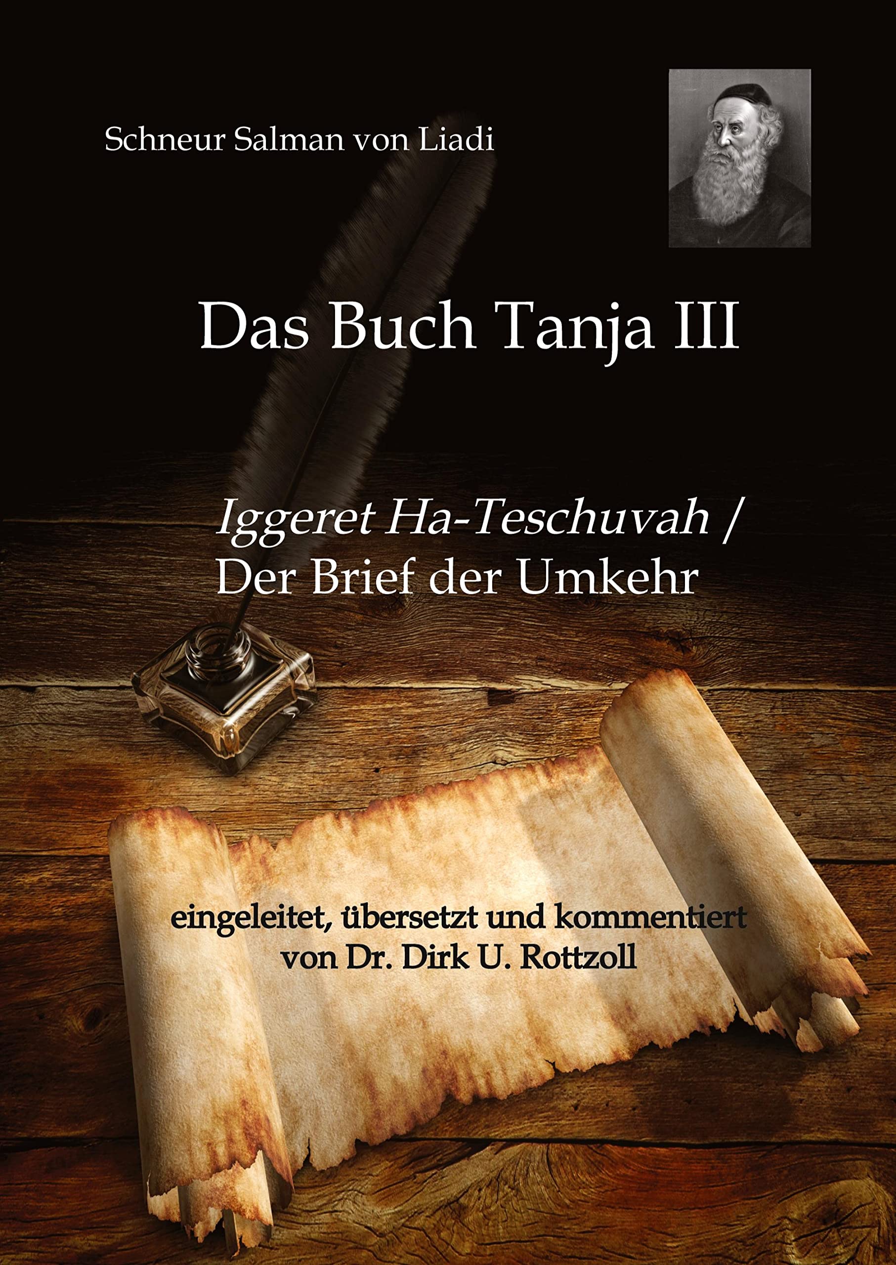 Schneur Salman von Liadi: Das Buch Tanja III: Iggeret Ha-Teschuvah / Der Brief der Umkehr. Eingeleitet, übersetzt und kommentiert von Dr. Dirk U. Rottzoll Reference Books