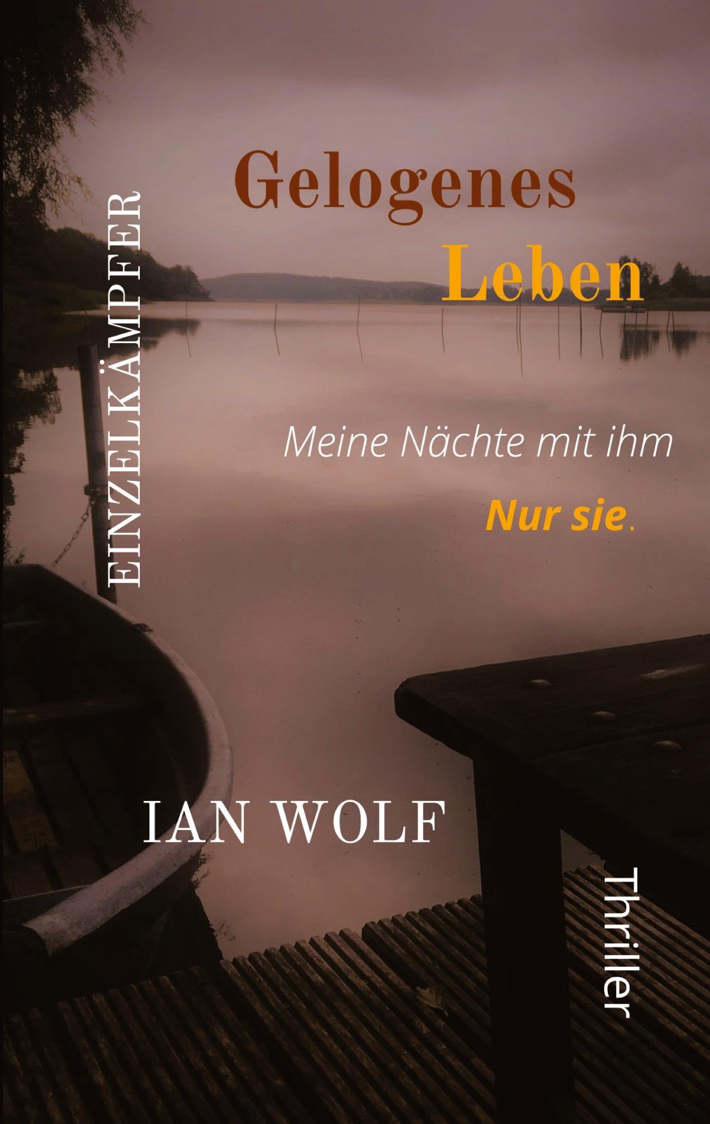 Gelogenes Leben Psychothriller aus Potsdam: Meine Nächte mit ihm (Nur sie) Contemporary literature
