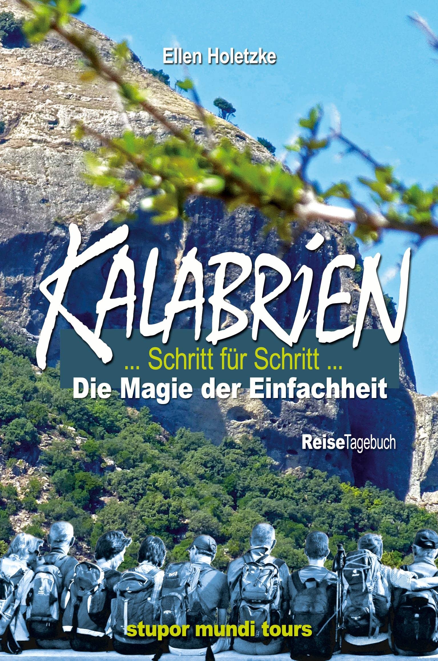 Kalabrien - Schritt für Schritt - Außergewöhnliches Tagebuch einer Wanderreise, das sich mit seinen zahlreichen Landesinformationen als unterhaltsamer Reiseführer offenbart. book