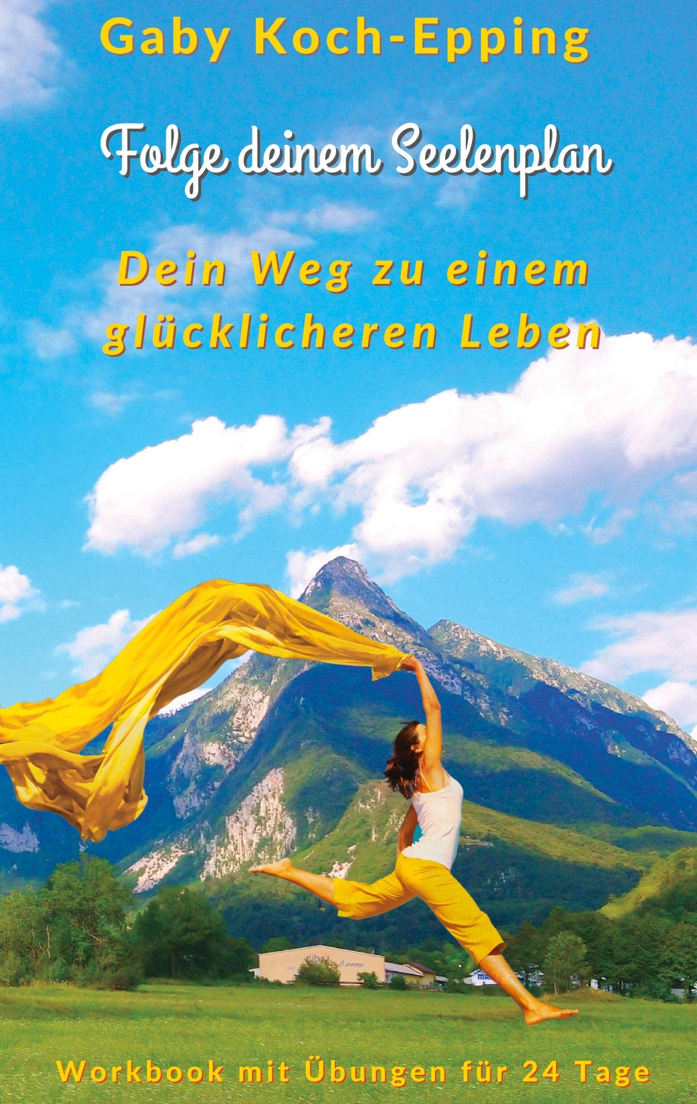 Folge deinem Seelenplan - Dein Weg zu einem glücklicheren Leben: Workbook mit täglichen Meditationen, Übungen, Ritualen und Platz für deine Notizen Religion & Esotericism