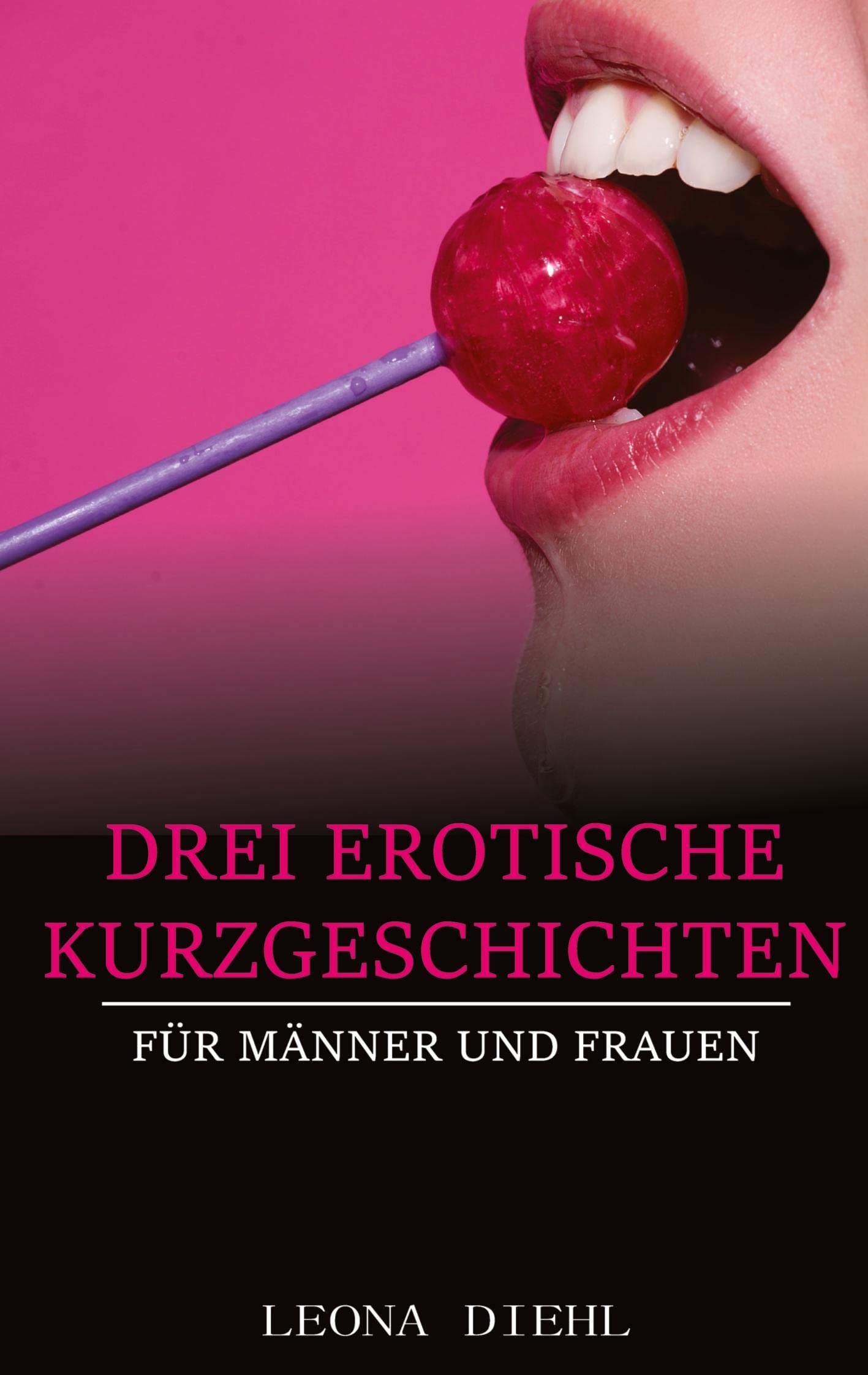 Drei Erotische Kurzgeschichten für Männer und Frauen: DE Contemporary literature Books