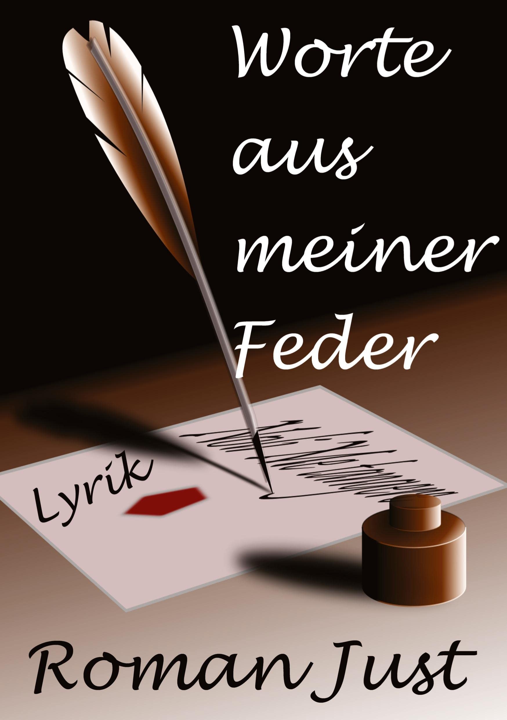 Worte aus meiner Feder: Lyrik anders Contemporary literature