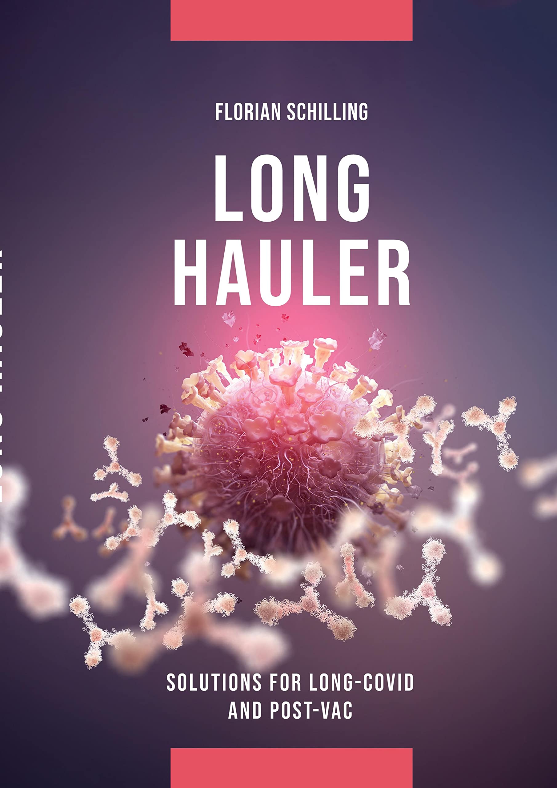 Long-Hauler: Manual for Long-Covid and Post-Vaccine Syndrome Health, Nutrition & Fitness