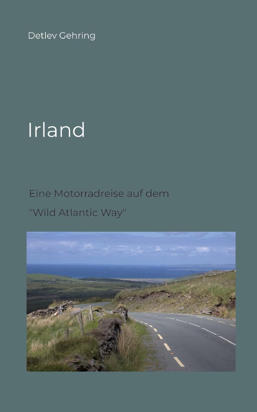 Irland: Eine Motorradreise auf dem "Wild Atlantic Way" Leisure, Home & Garden