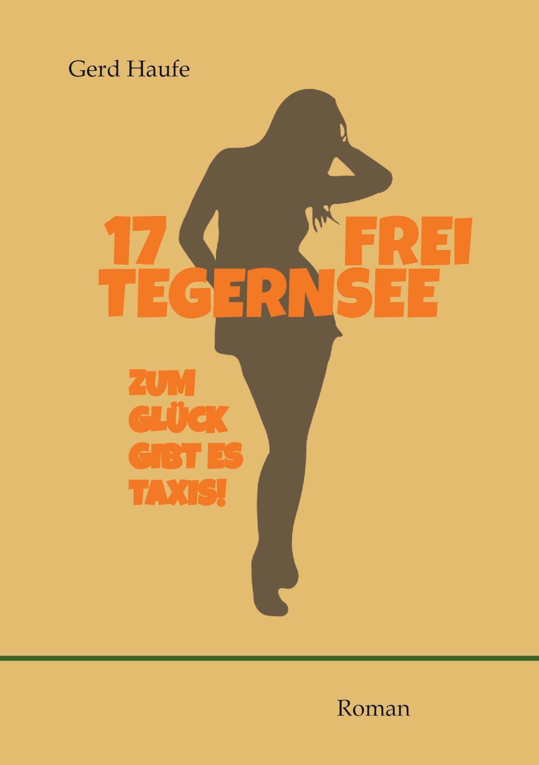 17 frei Tegernsee: Zum Glück gibt es Taxis! Historical Fiction