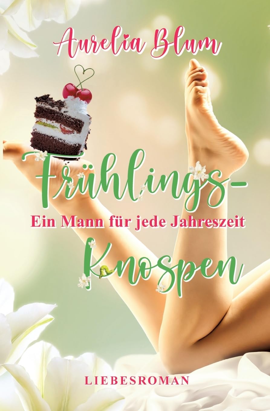 Ein Mann für jede Jahreszeit: Frühlingsknospen (sinnlicher Entwicklungsroman) (Mein Weg zu dir: Die Suche nach Mr. Right) Contemporary literature