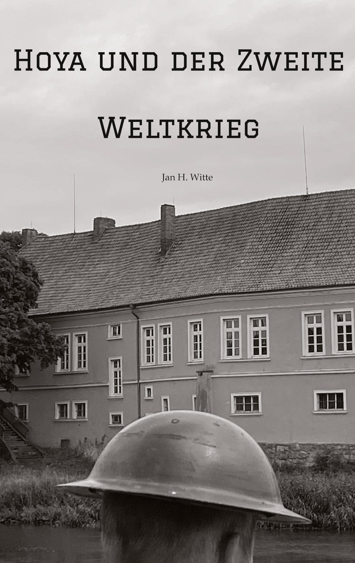 Hoya und der Zweite Weltkrieg Politics & History