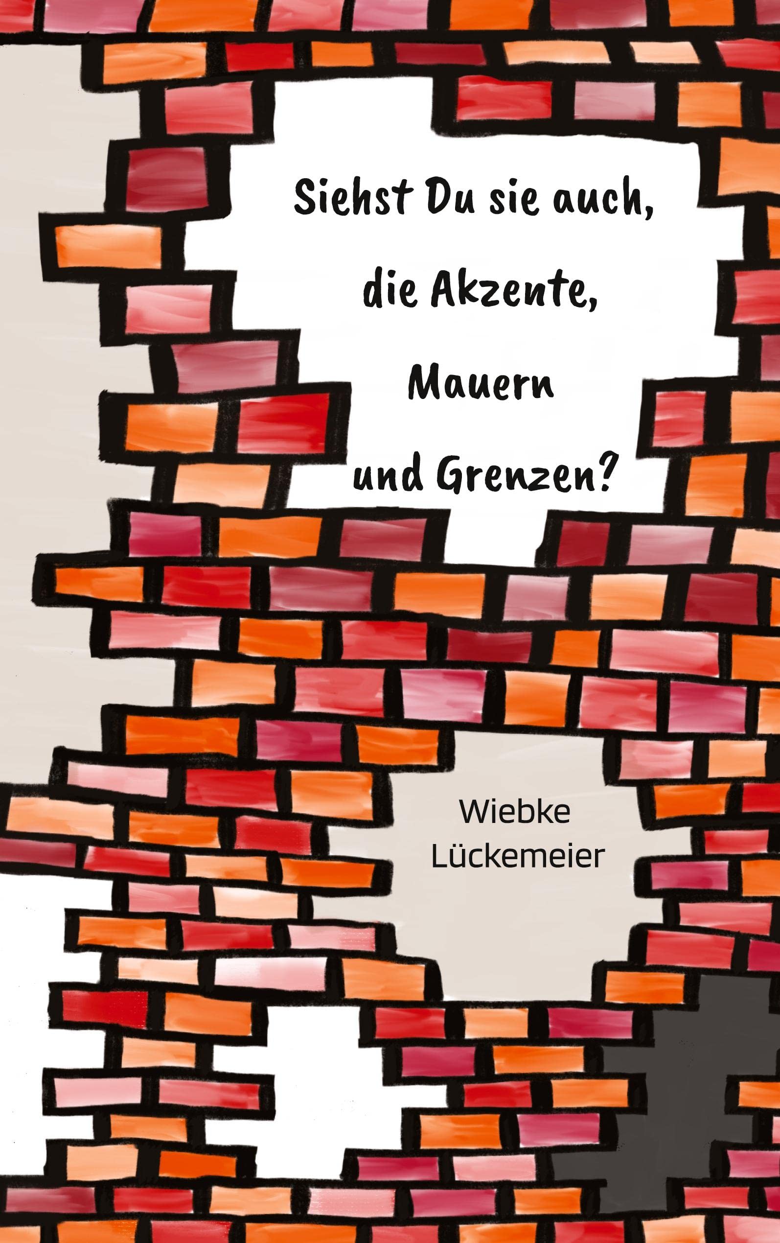 Siehst du sie auch, die Akzente, Mauern und Grenzen?: Gedichte und Poetry Slams Contemporary literature