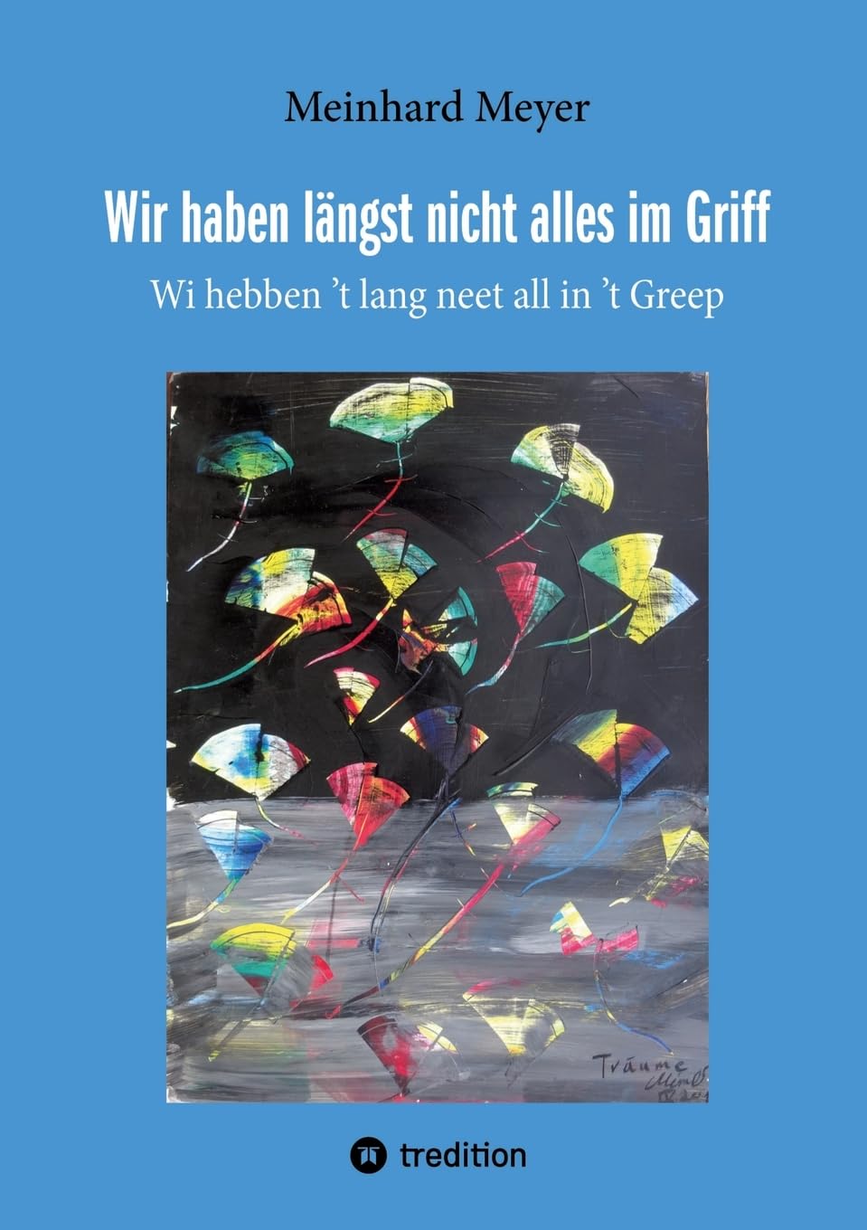 Wir haben längst nicht alles im Griff: Wi hebben ´t lang neet all in ´t Greep Books