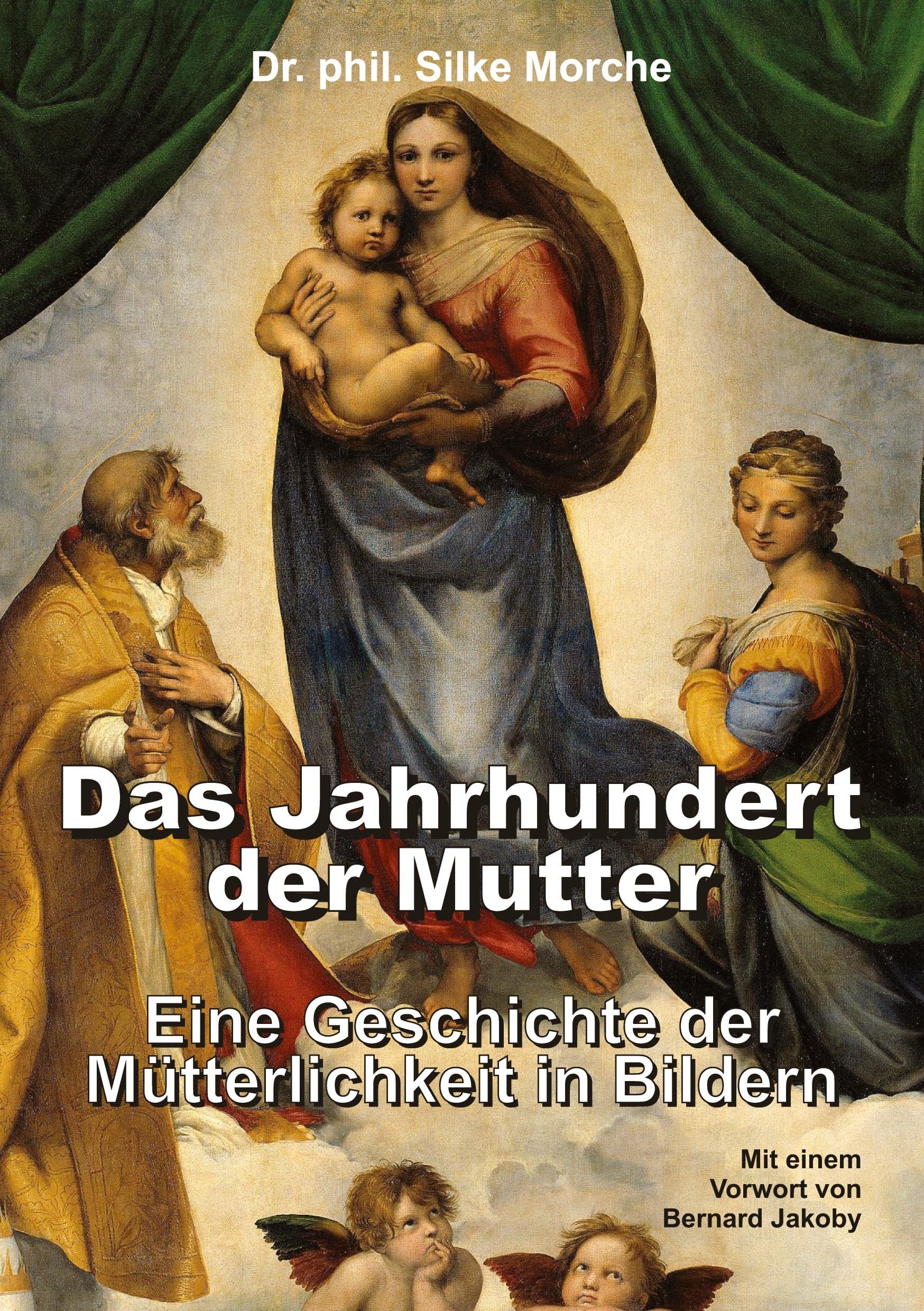 Das Jahrhundert der Mutter: Eine Geschichte der Mütterlichkeit in Bildern Philosophy