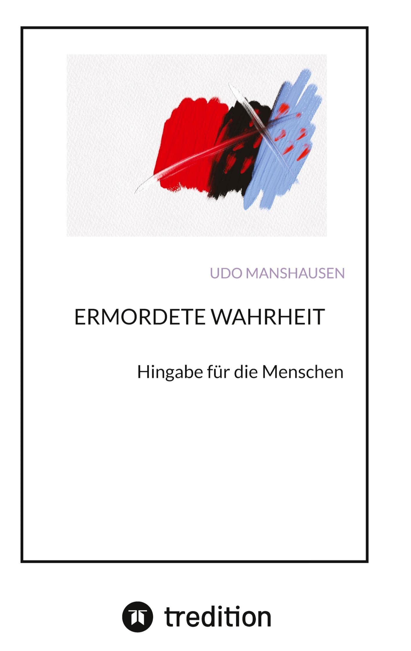 ERMORDETE WAHRHEIT: Hingabe für die Menschen Religion & Esotericism