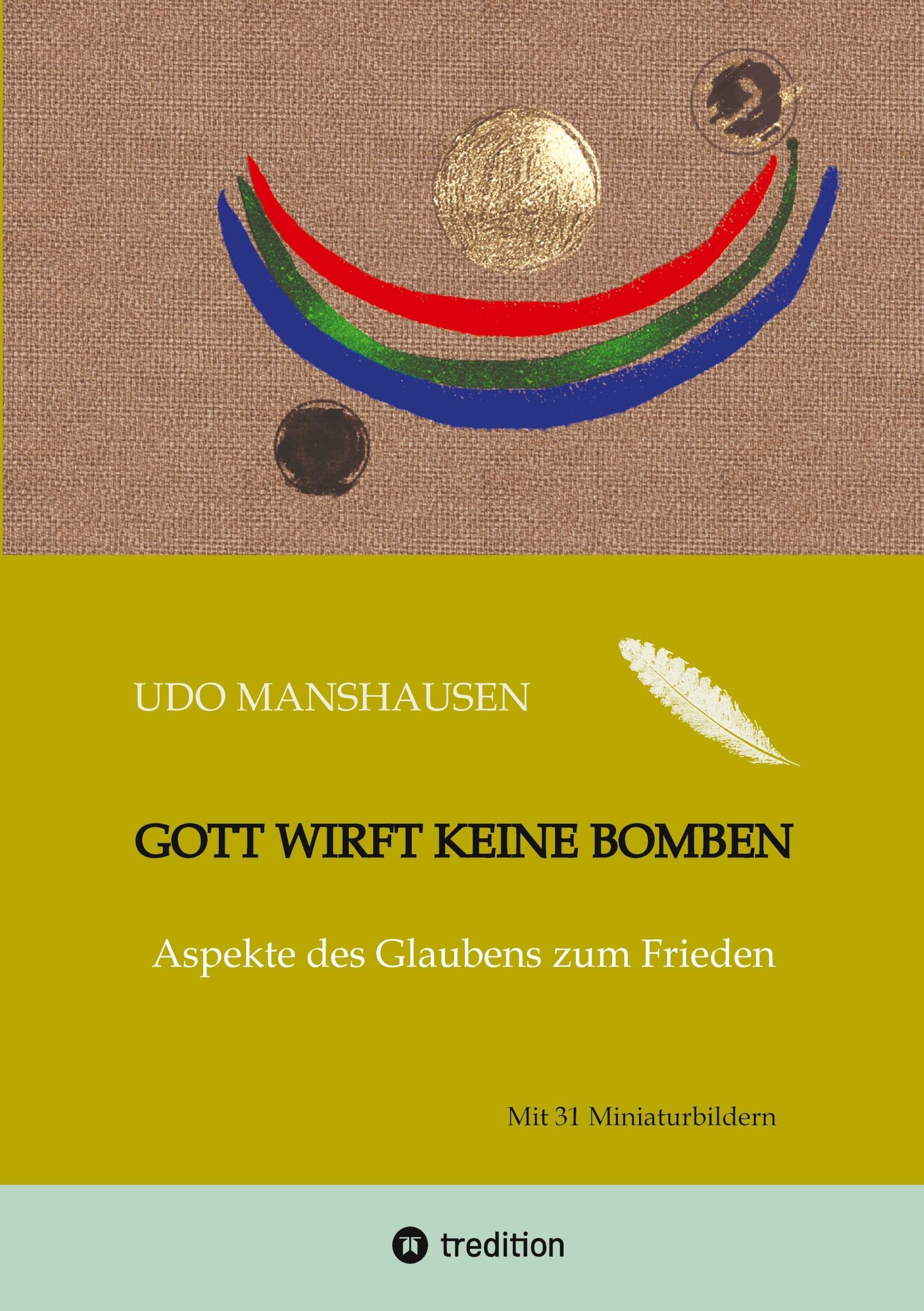 Gott wirft keine Bomben: Aspekte des Glaubens zum Frieden Religion & Esotericism