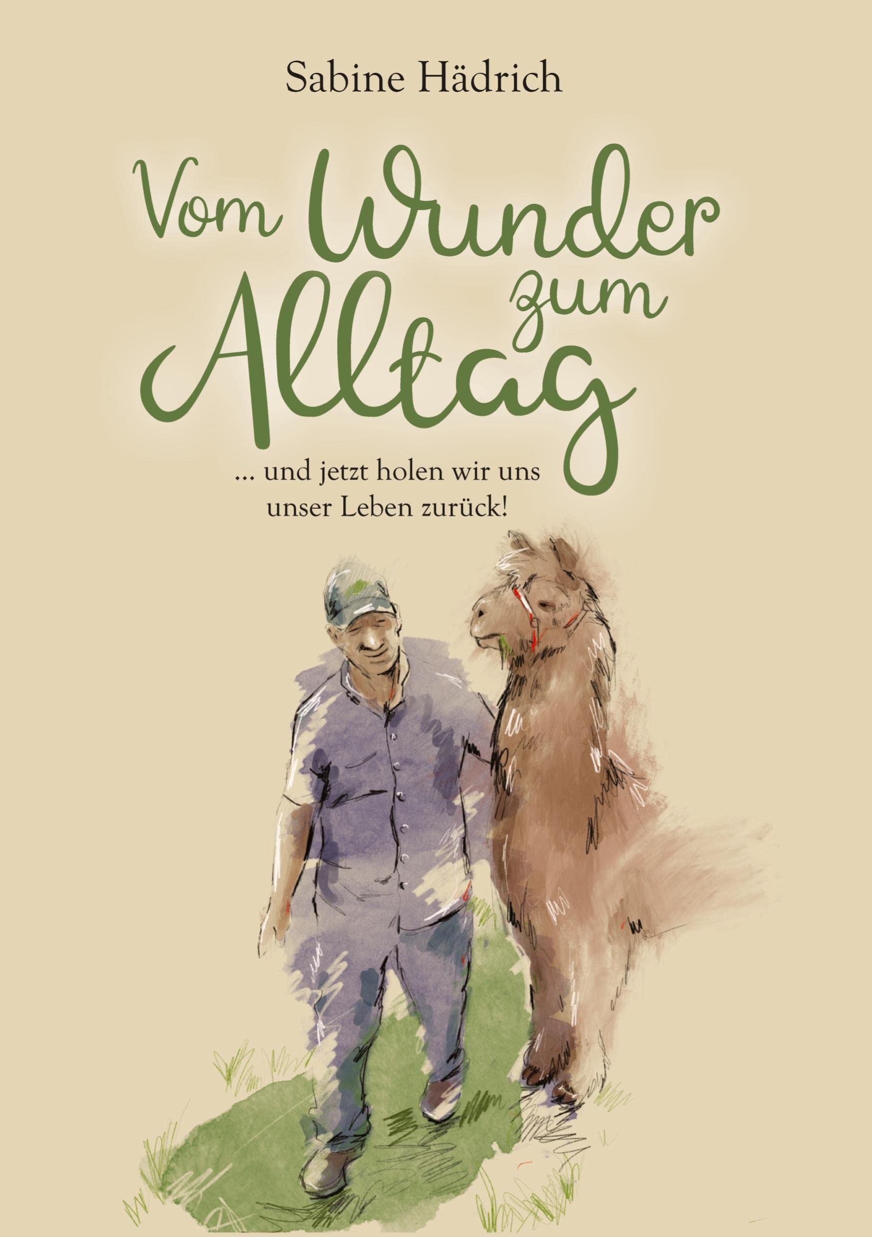 Vom Wunder zum Alltag: … und jetzt holen wir uns unser Leben zurück! Personalities
