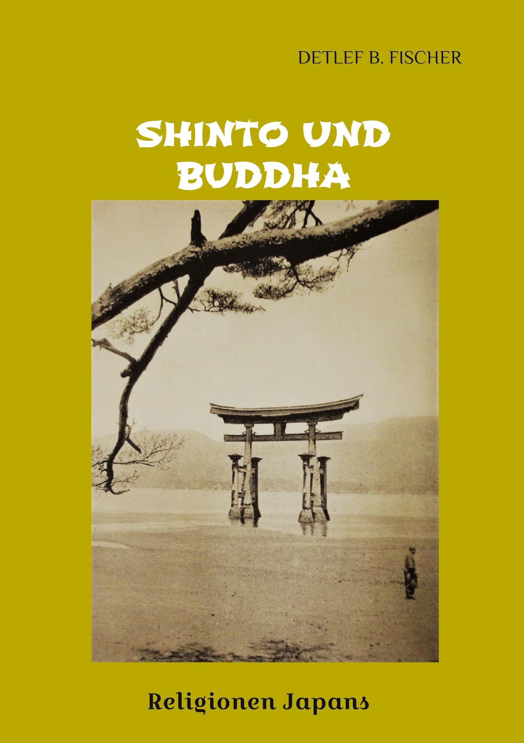 Shinto und Buddha: Religionen Japans (Die grüne Reihe) Politics & History