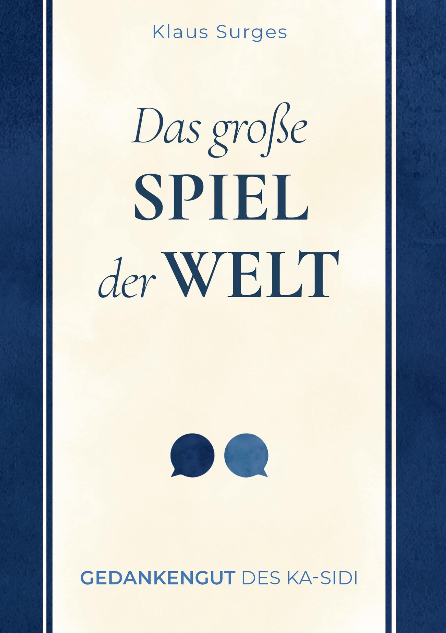 Das große Spiel der Welt: Gedankengut des Ka-sidi Contemporary literature