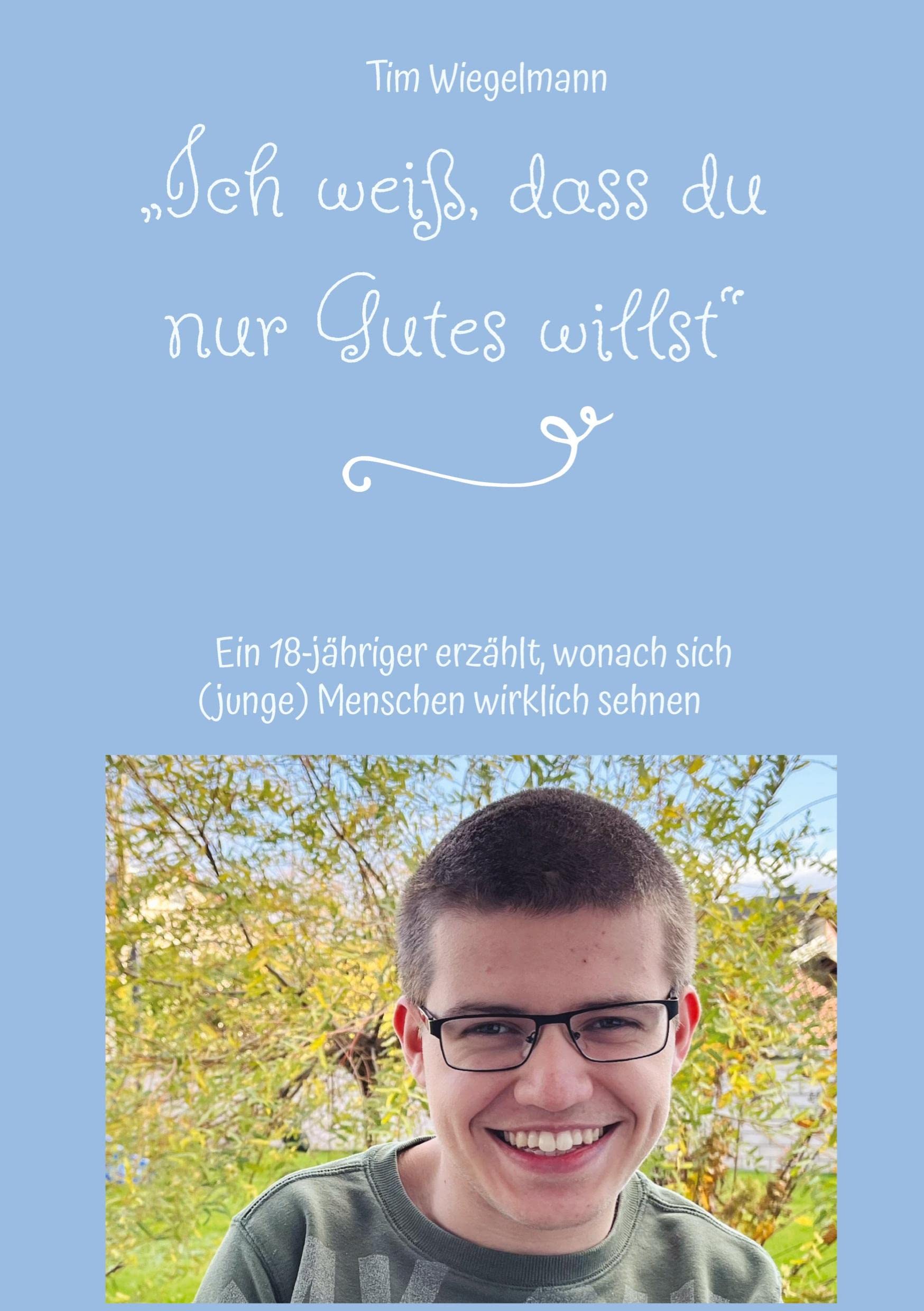 „Ich weiß, dass du nur Gutes willst“: Ein 18-jähriger erzählt, wonach sich (junge) Menschen wirklich sehnen Law