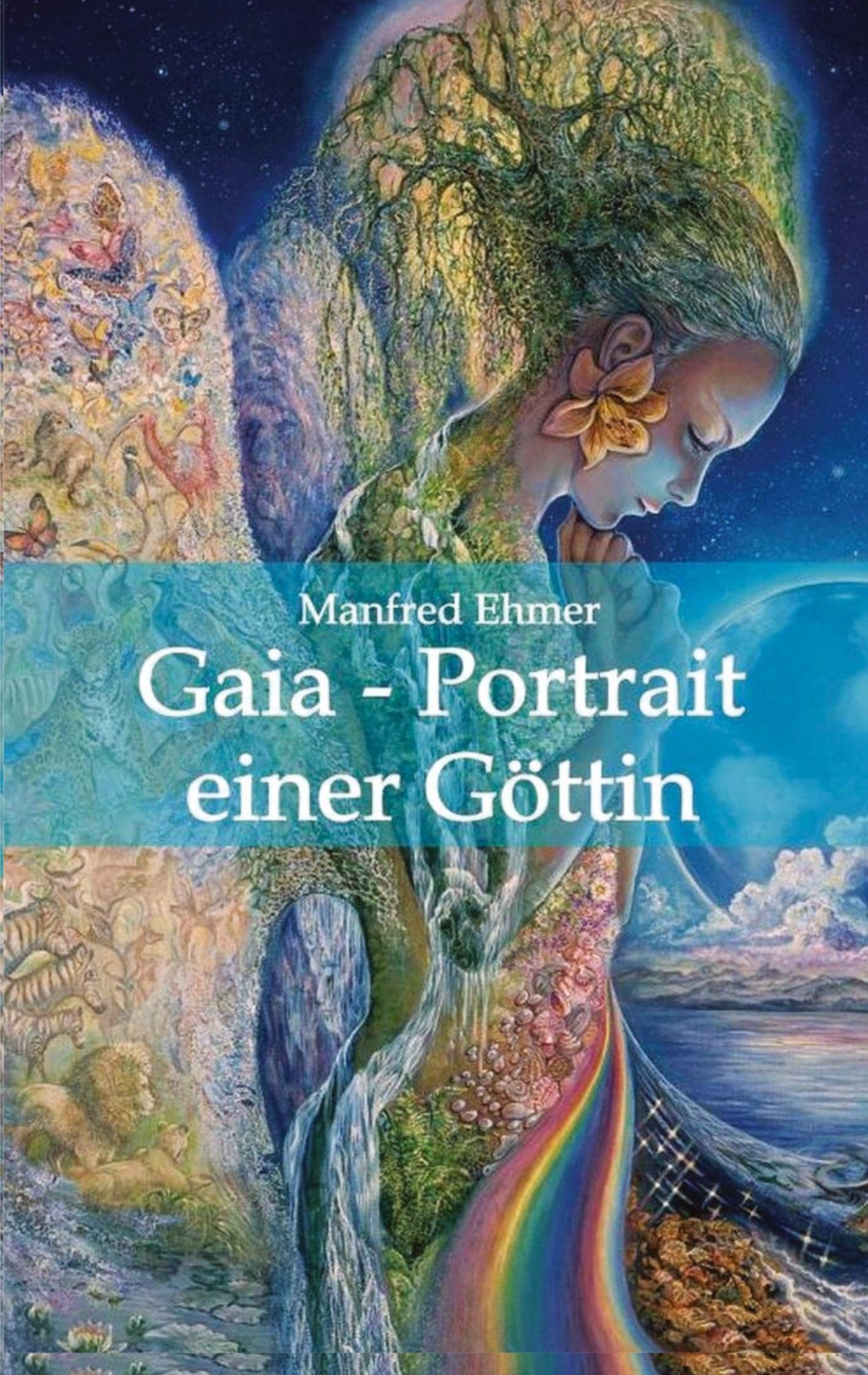 Gaia - Portrait einer Göttin: DE (Edition Theophanie) Religion & Esotericism