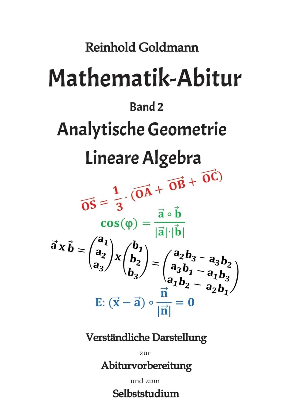 Mathematik-Abitur Band 2: Analytische Geometrie - Lineare Algebra Mathematics