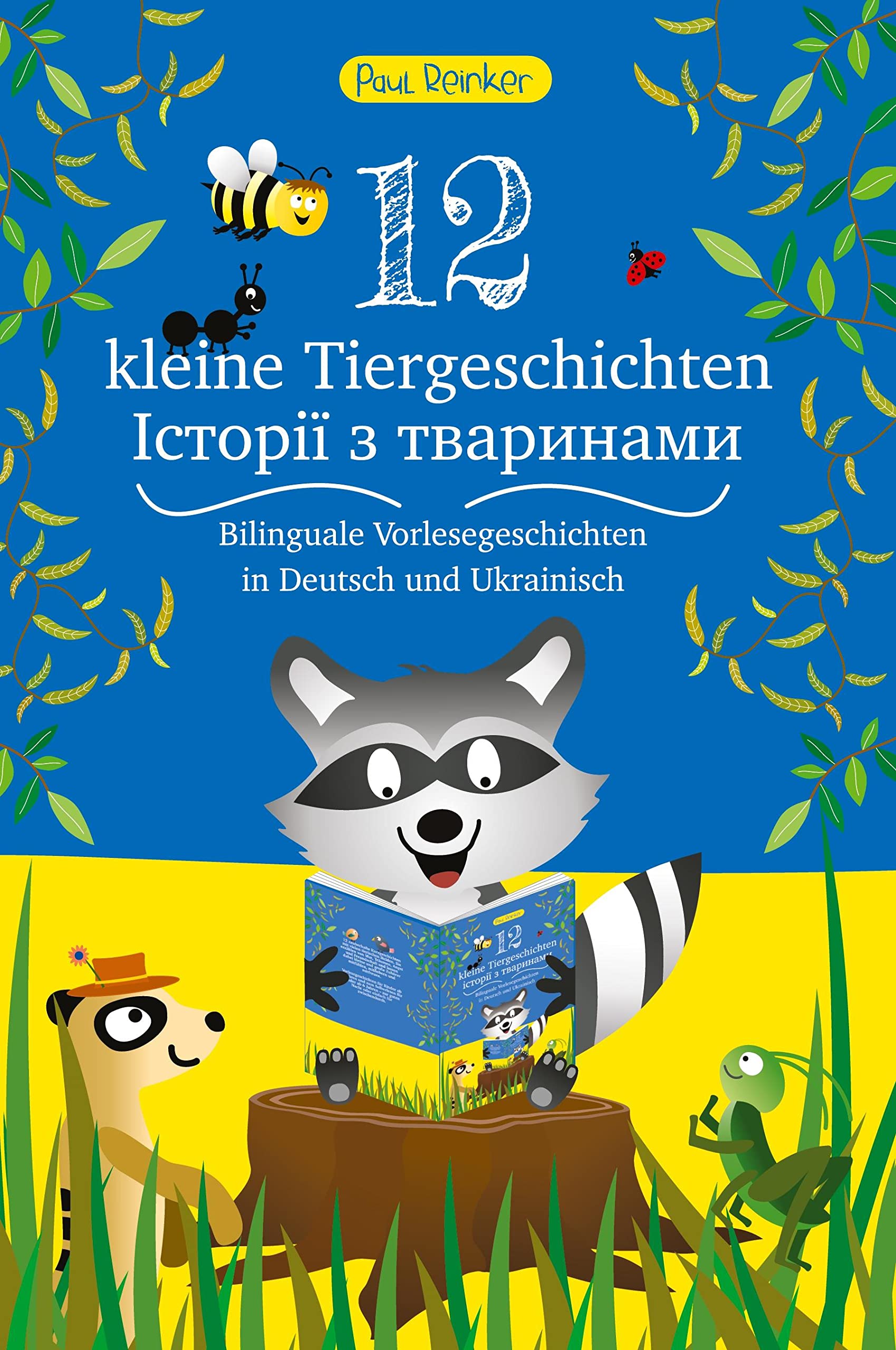 12 kleine Tiergeschichten (Zweisprachig): Bilinguale Vorlesegeschichten in Deutsch und Ukrainisch Contemporary literature