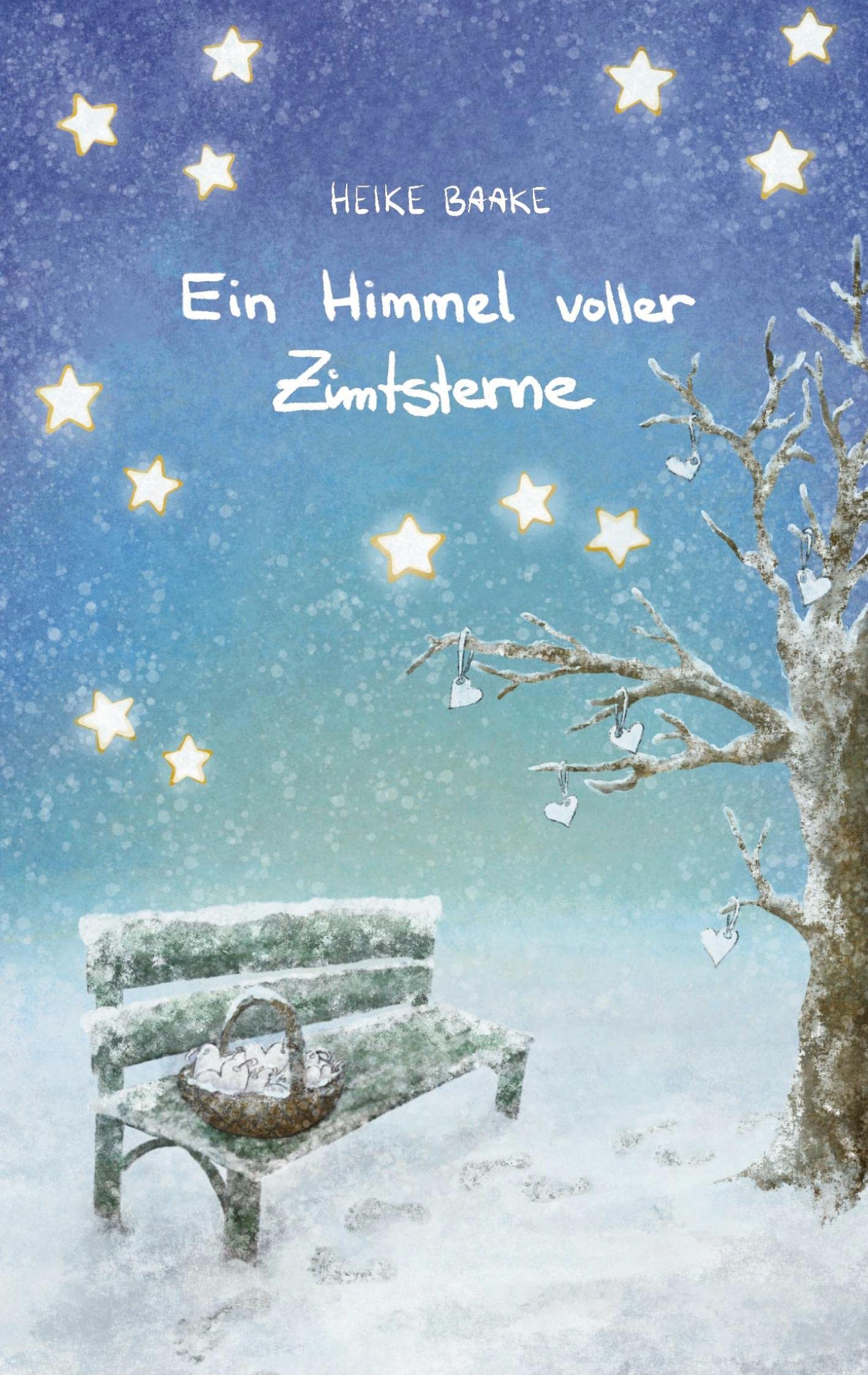Ein Himmel voller Zimtsterne | Liebevolle Geschichten zur Weihnachtszeit | Sammlung aus Lesungen in der Adventszeit | Geschichten mit Herz Contemporary literature