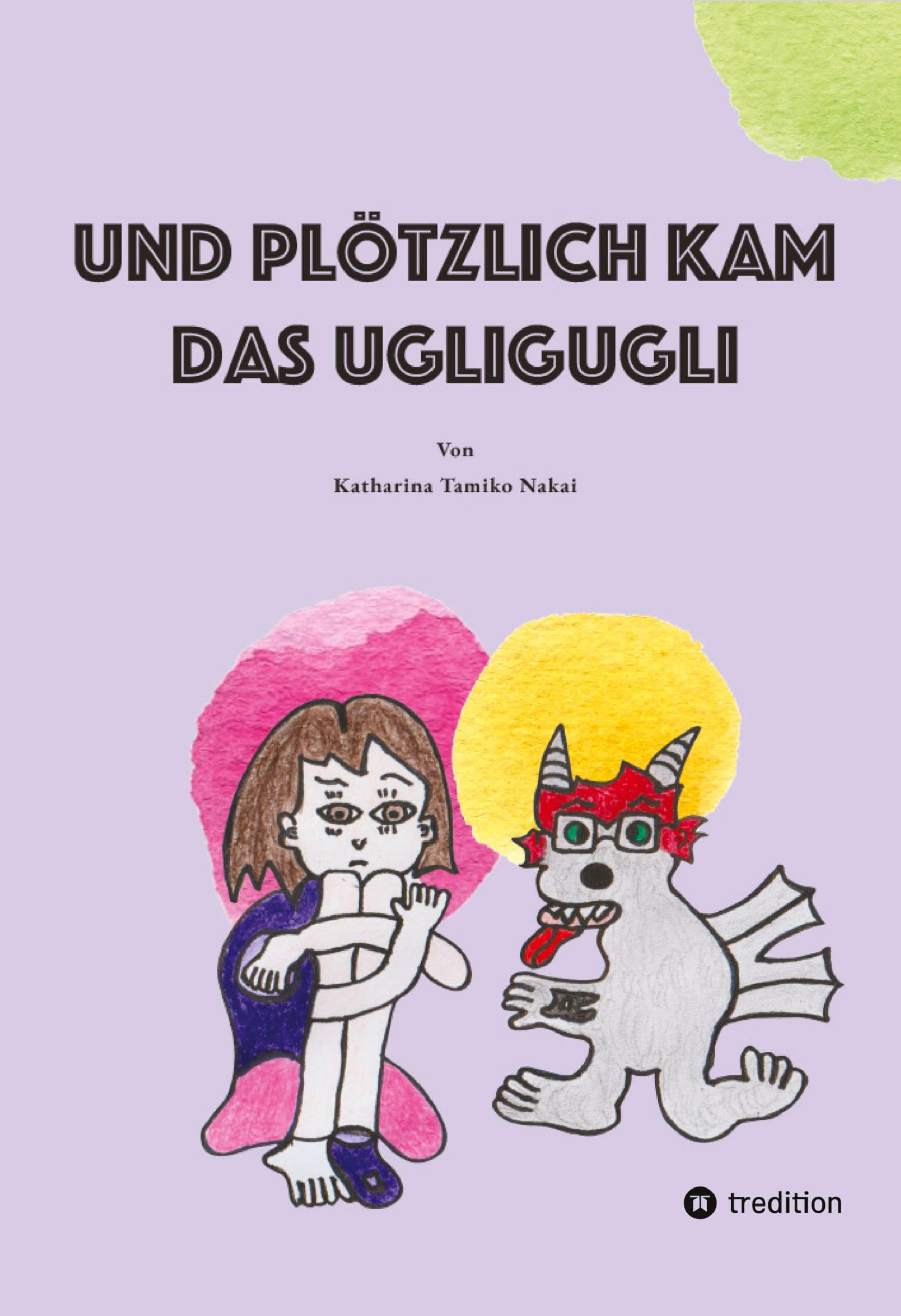 Und plötzlich kam das Ugligugli: Depression Kindern erklären; Wie erkläre ich einem Kind Depression; Kindgerecht Depression erklärt; Aus Kindersicht Depression erklärt; Contemporary literature Books