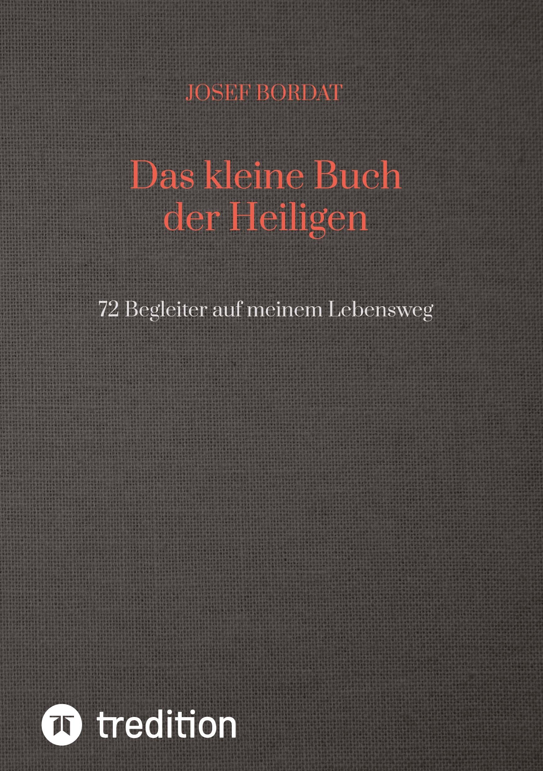 Das kleine Buch der Heiligen: 72 Begleiter auf meinem Lebensweg Personalities