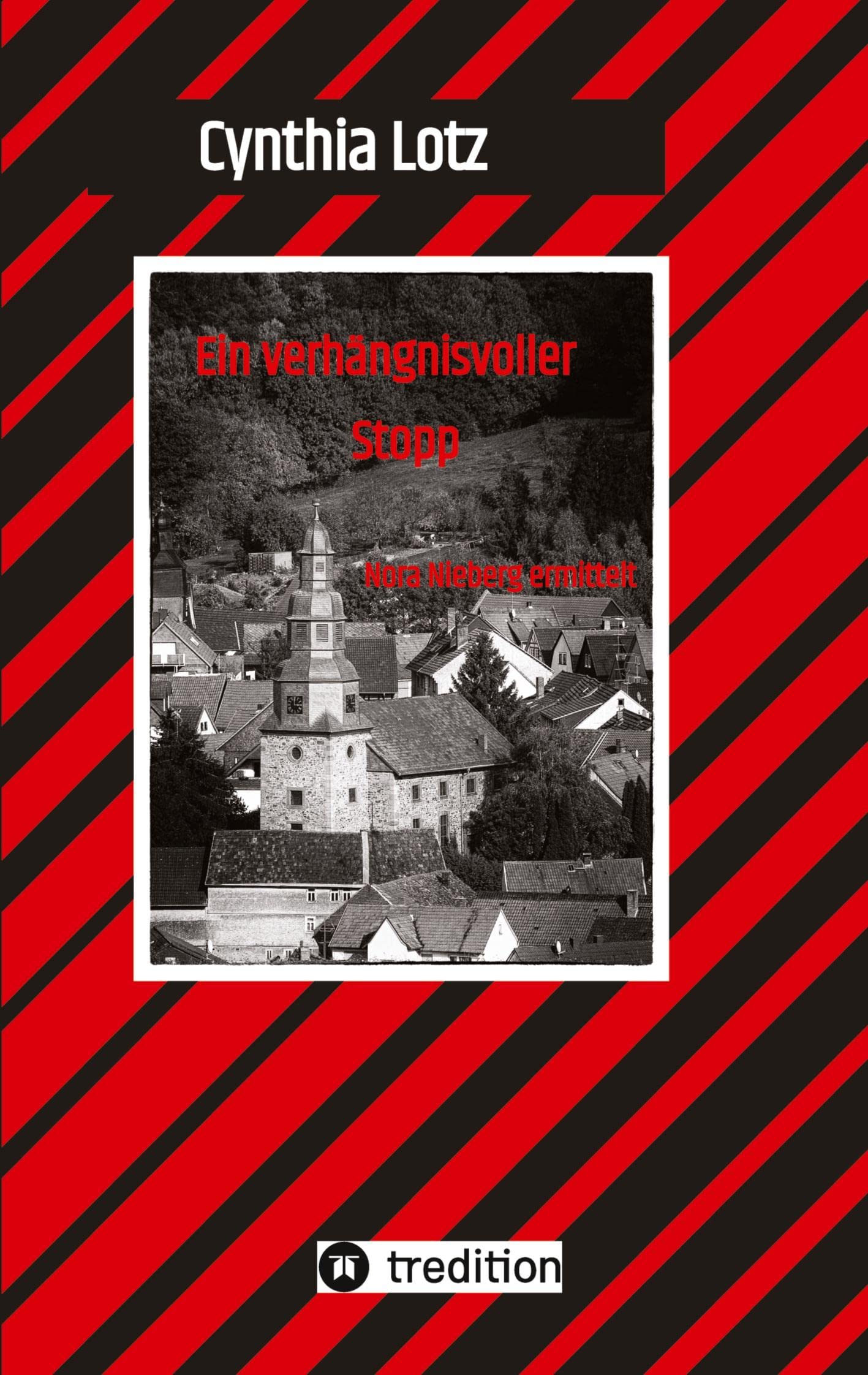 Ein verhängnisvoller Stopp , Vogelsberg , Hessen , Cosy Crime , Regionalkrimi: Nora Nieberg ermittelt Contemporary literature Books