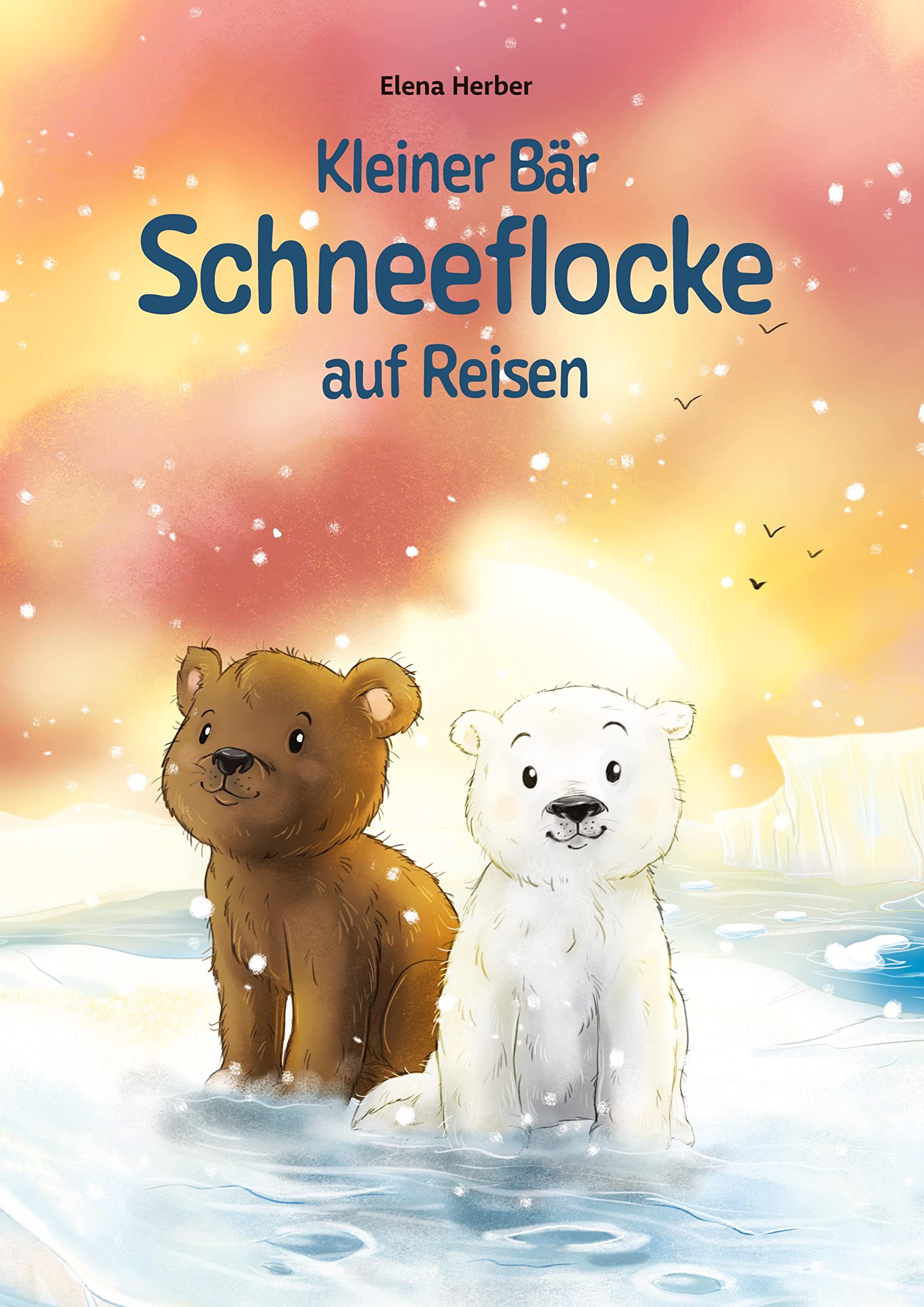 Kleiner Bär Schneeflocke auf Reisen: DE Children's books