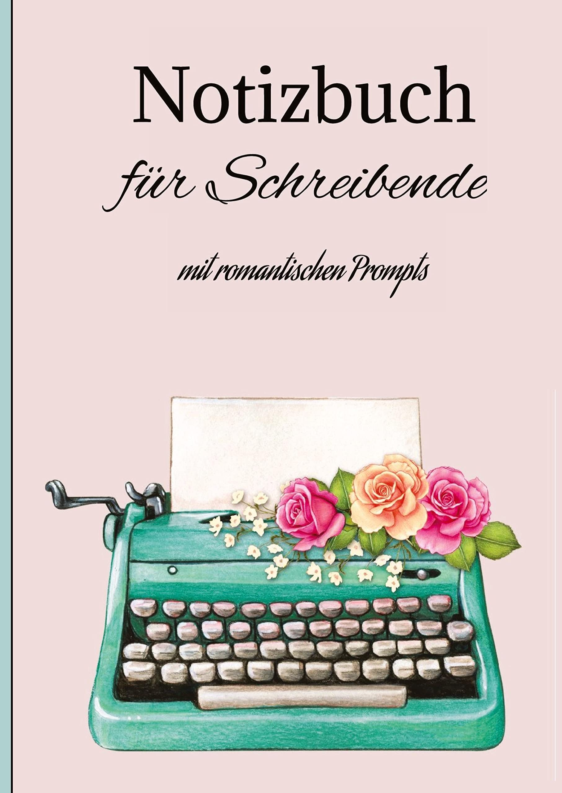 Notizbuch Journal für Schreibende: mit romantischen Inspirationen/ Quotes/Prompts auf 100 Seiten Film, Art & Culture