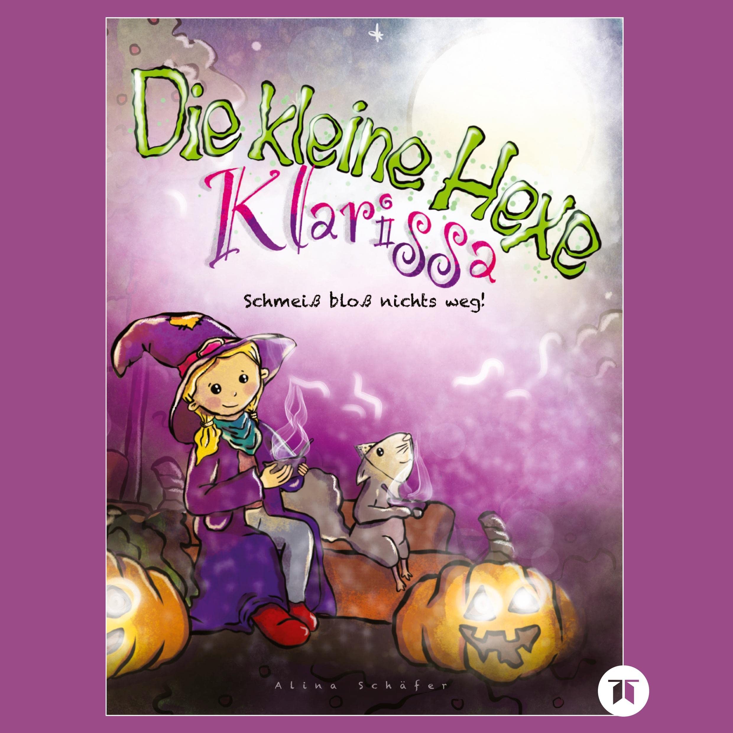 Die kleine Hexe Klarissa: Schmeiß bloß nichts weg! Bilderbuch mit einer tollen Geschichte, Kürbisrezepten, Schnitzvorlagen, Bilder zum Ausmalen und ... Bilder zum Ausmalen und Basteln Cooking & Enjoying
