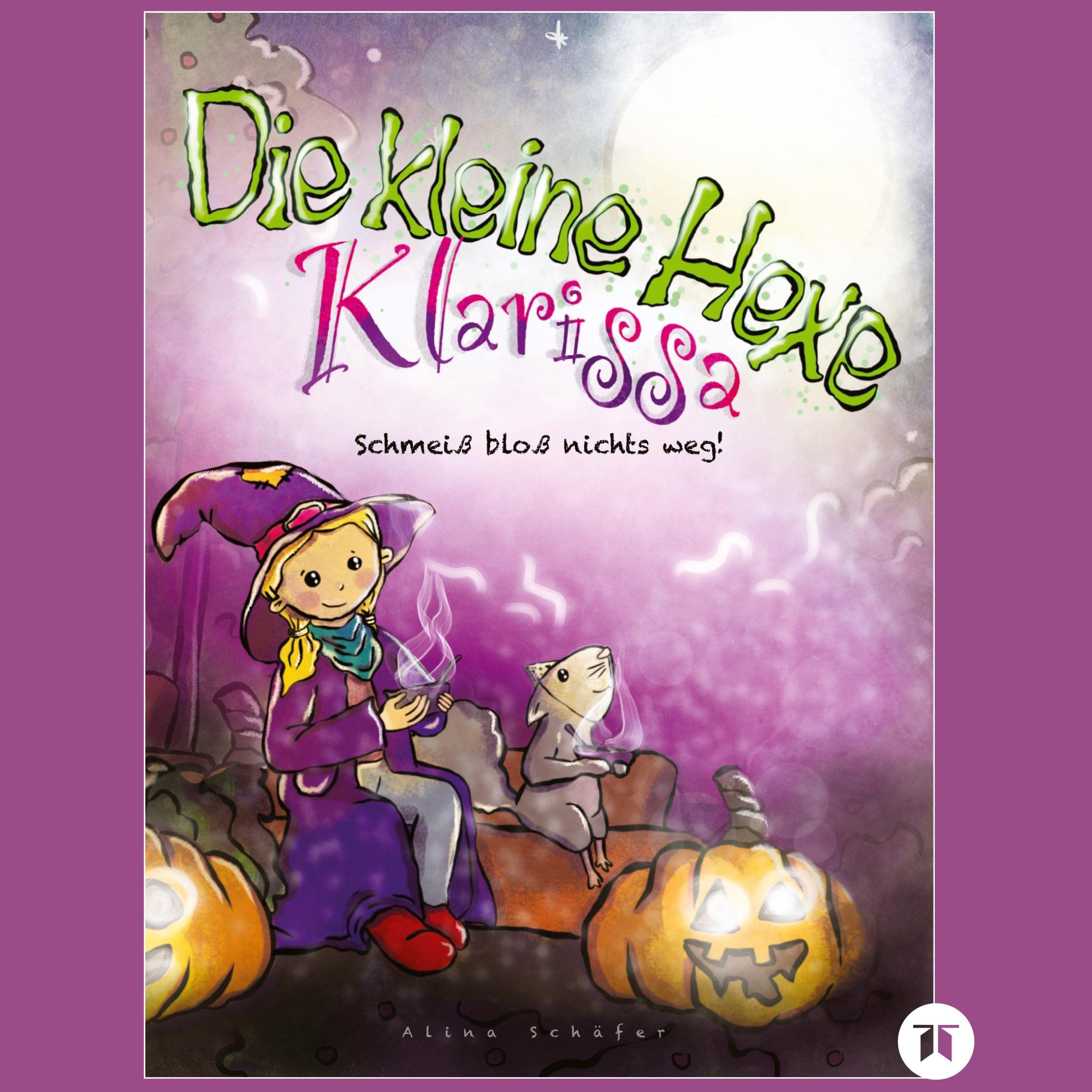 Die kleine Hexe Klarissa: Schmeiß bloß nichts weg! Bilderbuch mit einer tollen Geschichte, Kürbisrezepten, Schnitzvorlagen, Bilder zum Ausmalen und ... Bilder zum Ausmalen und Basteln Cooking & Enjoying