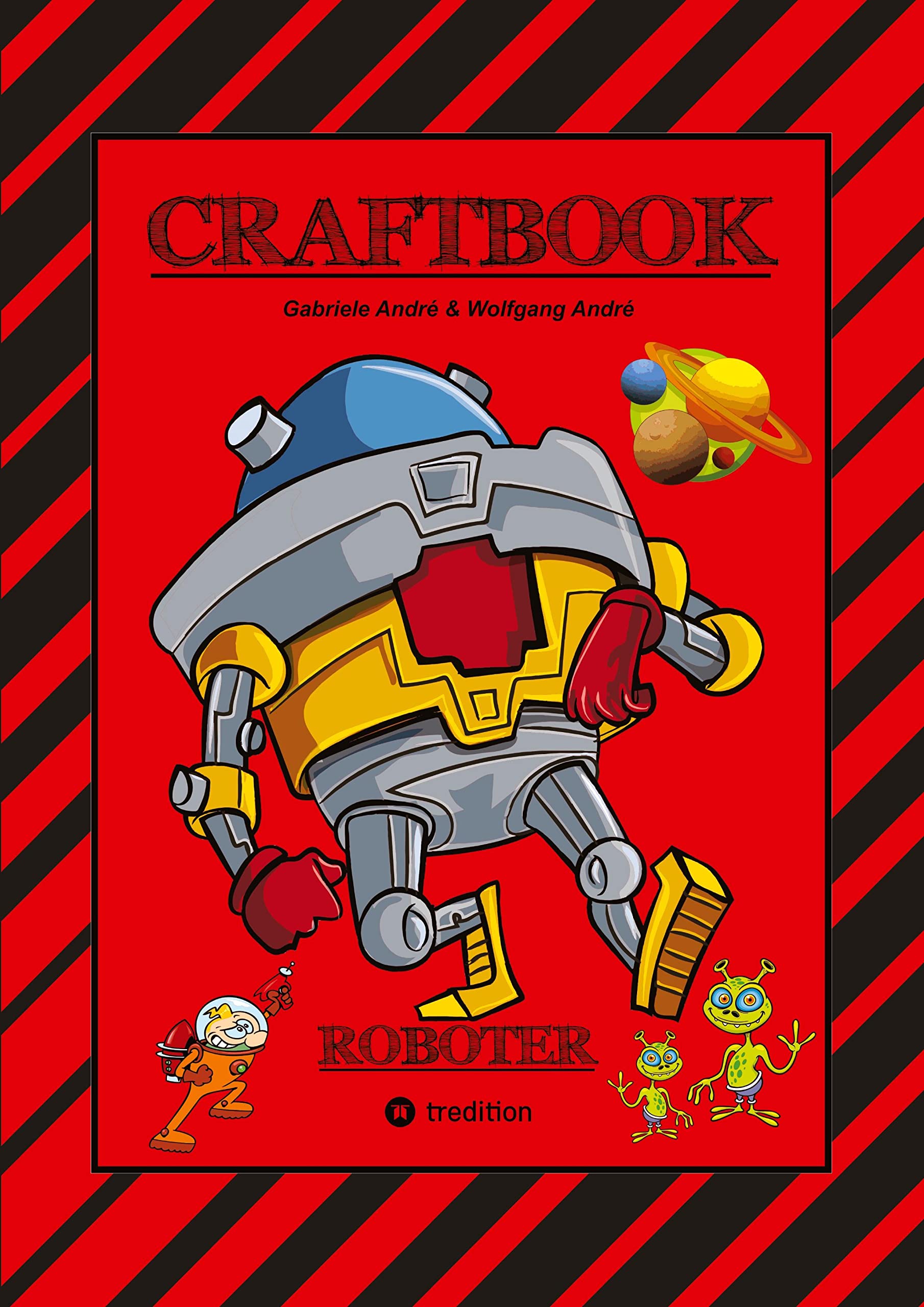 CRAFTBOOK - ROBOTER - SPACE GAME - COOLE MOTIVE - RÄTSEL - STORYTELLING - RAKETEN BASTELN - SONNENSYSTEM - UFO: ROBOTER (CRAFTBOOK - Das kann ich!: ROBOTER) Lifestyle