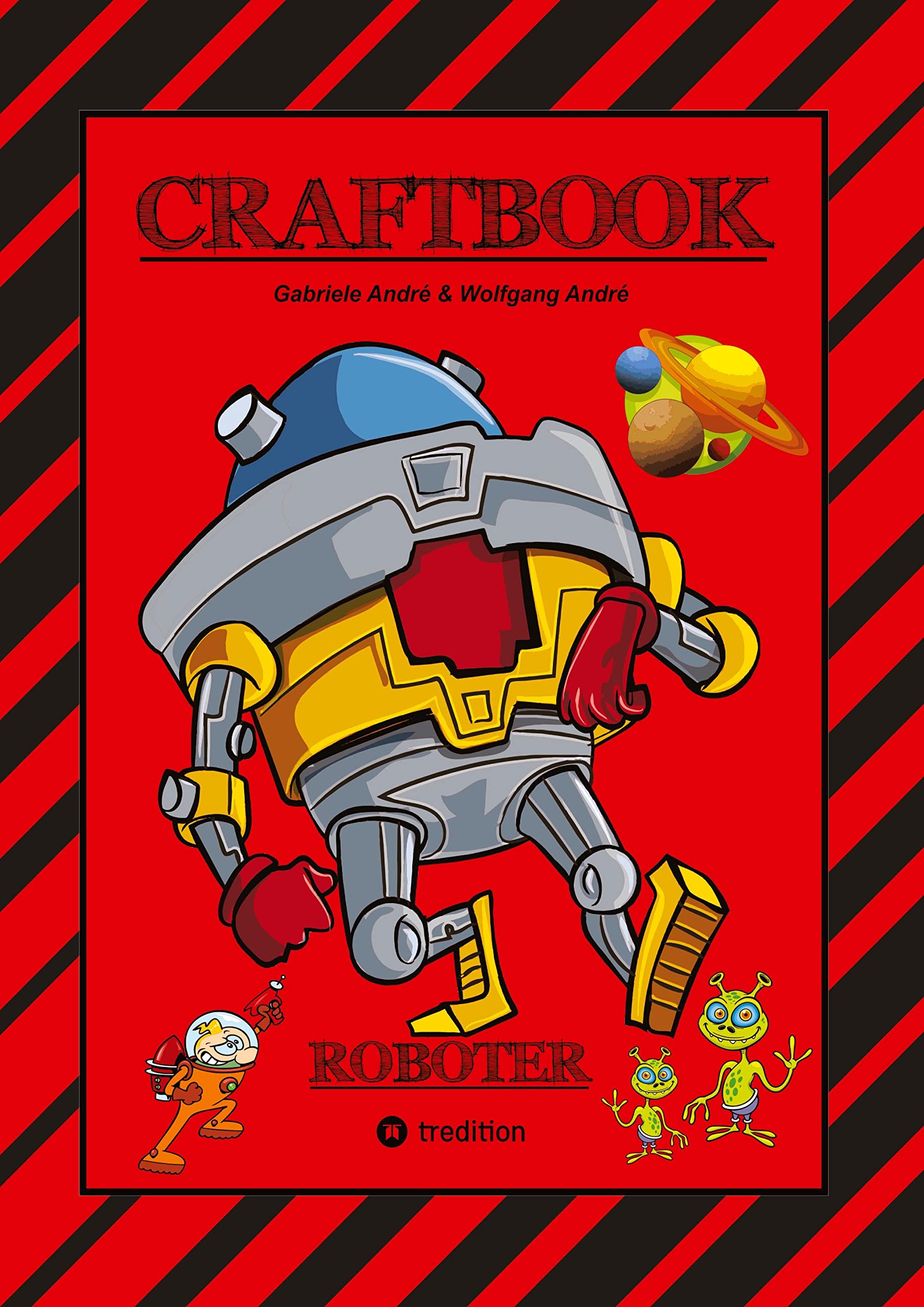 CRAFTBOOK - ROBOTER - SPACE GAME - COOLE MOTIVE - RÄTSEL - STORYTELLING - RAKETEN BASTELN - SONNENSYSTEM - UFO: ROBOTER (CRAFTBOOK - Das kann ich!: ROBOTER) Lifestyle