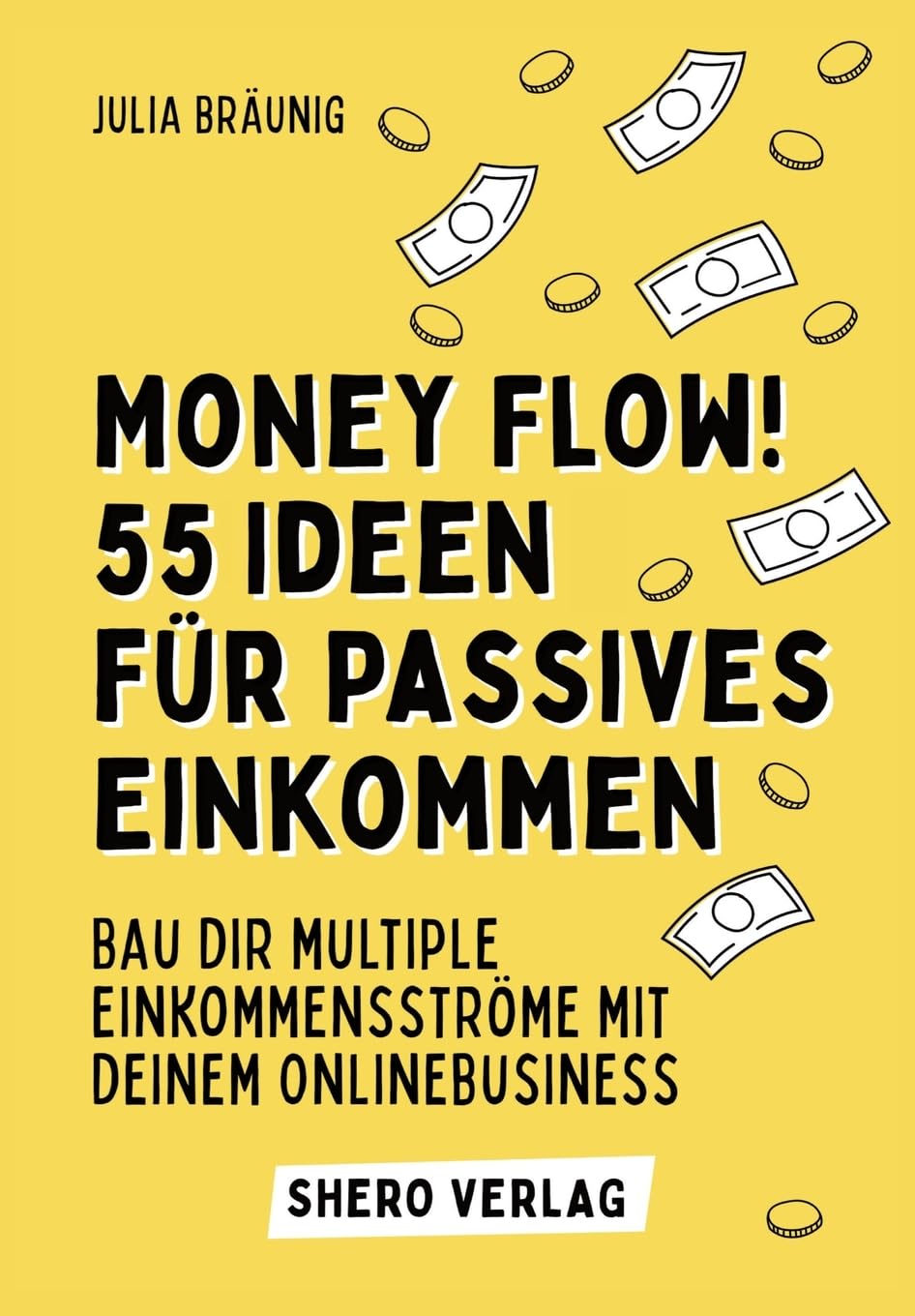 Money Flow! 55+ Ideen für passives Einkommen Law
