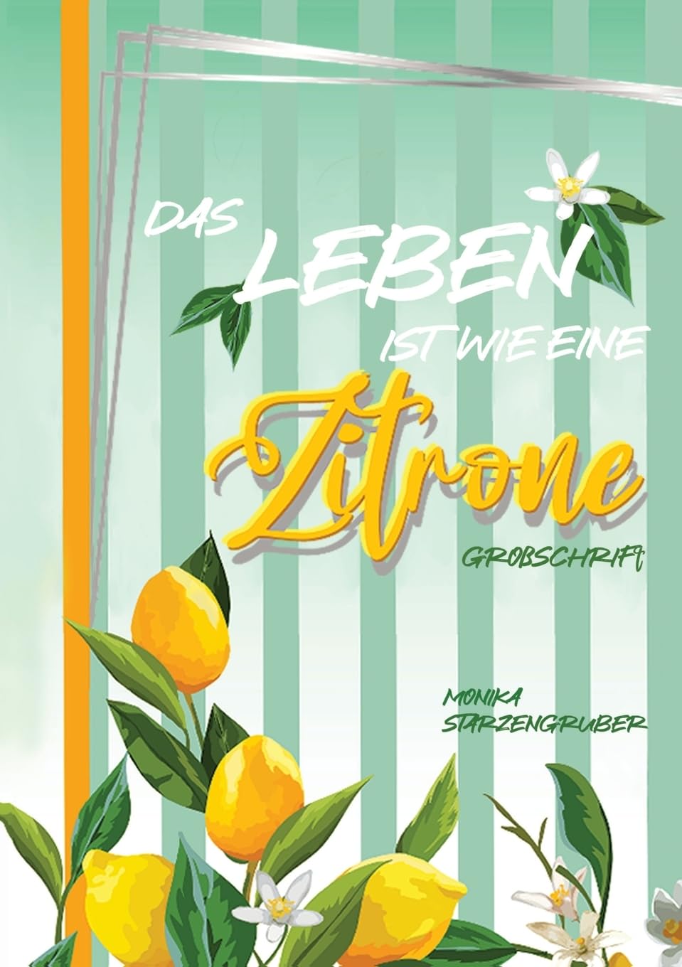 Das Leben ist wie eine Zitrone: Humorvoller Roman - witzig und originell Contemporary literature